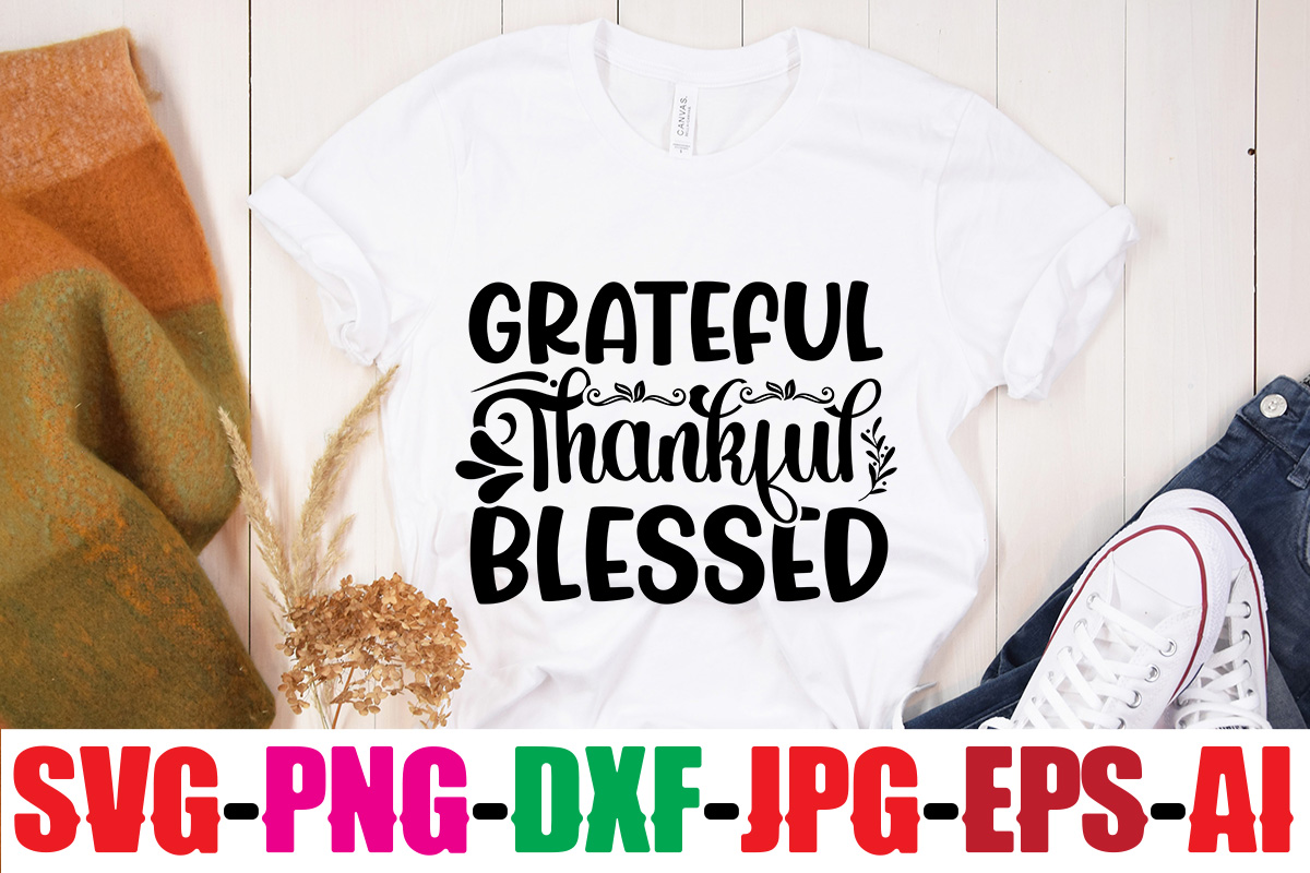 Grateful Thankful Blessed T Shirt Design Be Brave Be Humble Be You T