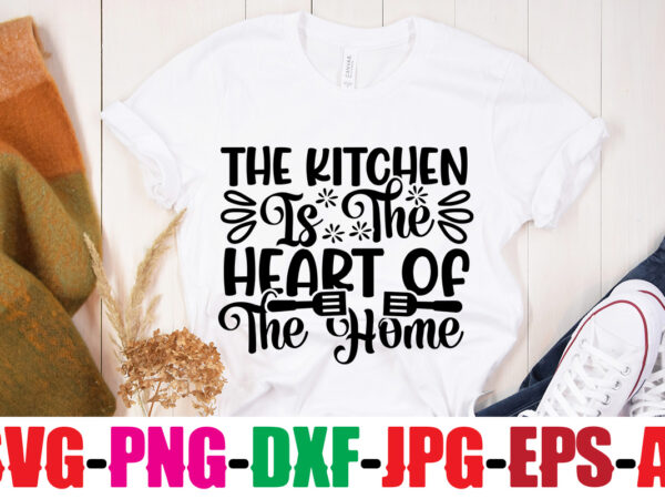 The kitchen is the heart of the home t-shirt design,bakers gonna bake t-shirt design,kitchen bundle, kitchen utensil’s for laser engraving, vinyl cutting, t-shirt printing, graphic design, card making, silhouette, svg