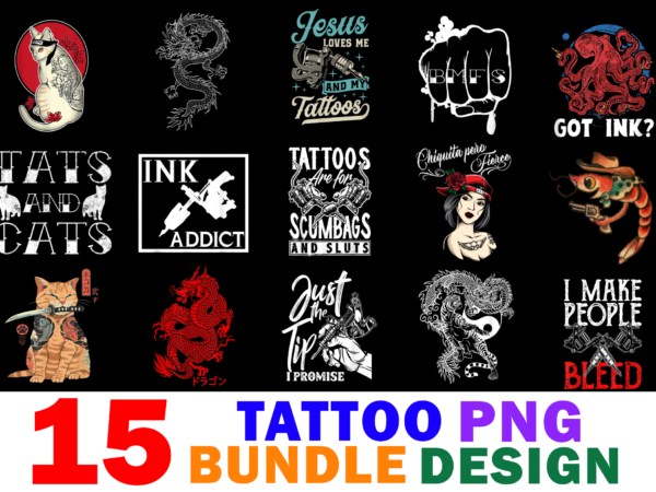 15 tattoo shirt designs bundle for commercial use, tattoo t-shirt, tattoo png file, tattoo digital file, tattoo gift, tattoo download, tattoo design