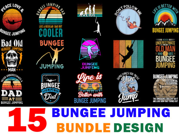 15 bungee jumping shirt designs bundle for commercial use part 2, bungee jumping t-shirt, bungee jumping png file, bungee jumping digital file, bungee jumping gift, bungee jumping download, bungee jumping design