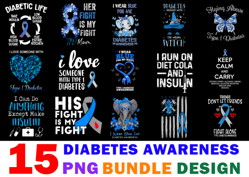 15 Diabetes Awareness Shirt Designs Bundle For Commercial Use Part 2, Diabetes Awareness T-shirt, Diabetes Awareness png file, Diabetes Awareness digital file, Diabetes Awareness gift, Diabetes Awareness download, Diabetes Awareness design