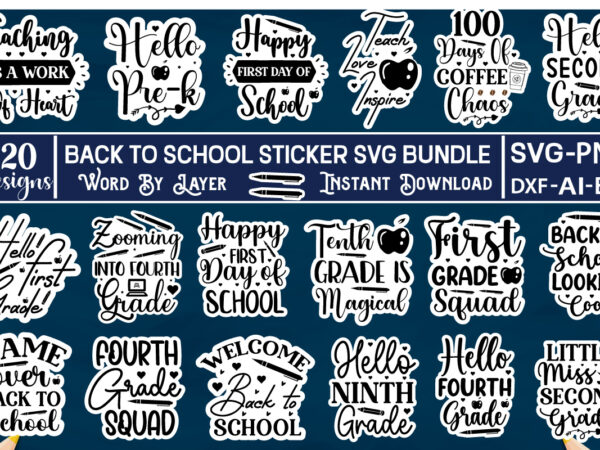 Back to school svg bundle back to school stickers svg bundle, back to school bundle, back to school stickers svg, back to school, back to school stickers,stickers svg bundle, stickers, t shirt template