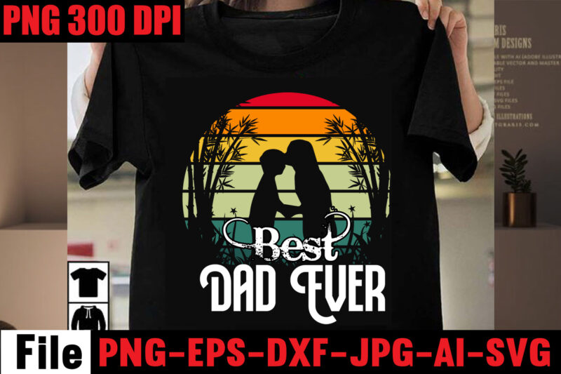 Best Dad Ever T-shirt Design,Ain't No Hood Like Fatherhood T-shirt Design,Ain't No Daddy Like the One I Got T-shirt Design,Surviving fatherhood one beer at a time T-shirt Design,Ain't no daddy