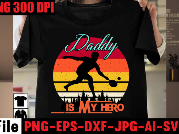 Daddy is my hero t-shirt design,dad vibes only t-shirt design,dad jokes you mean rad jokes t-shirt design,dad jokes loading please wait t-shirt design,dad cooler than yours t-shirt design,dad bod you