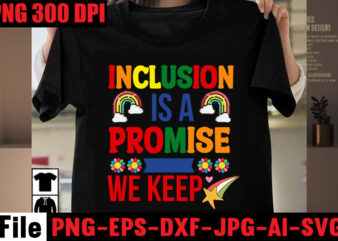 Inclusion Is A Promise We Keep T-shirt Design,In Unity We Find Our Strength T-shirt Design,Embrace Love Embrace Each Other T-shirt Design,Celebrate Love Reject Hate T-shirt Design,Celebrate Love Honor Individuality T-shirt