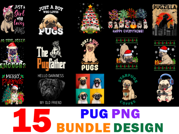 15 pug shirt designs bundle for commercial use part 3, pug t-shirt, pug png file, pug digital file, pug gift, pug download, pug design