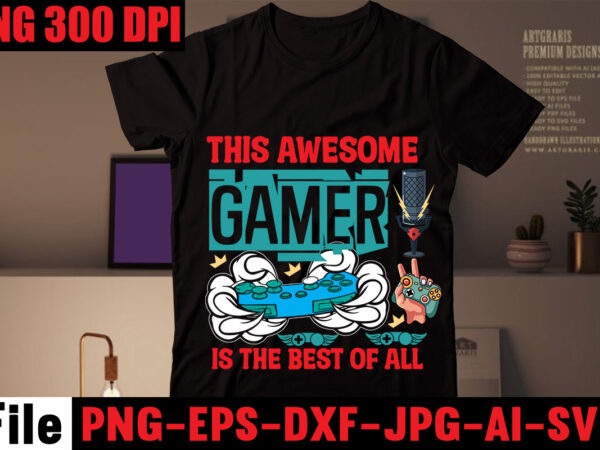 This awesome gamer is the best of all t-shirt design,are we done yet, i paused my game to be here t-shirt design,2021 t shirt design, 9 shirt, amazon t shirt