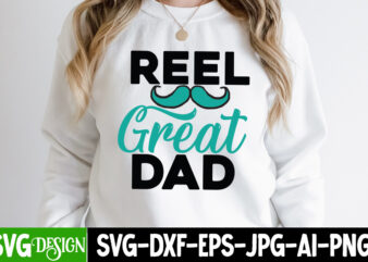 Reel Great Dad T-Shirt Design, Reel Great Dad SVG Cut File, DAD LIFE Sublimation Design ,DAD LIFE SVG Design, Father’s Day Bundle Png Sublimation Design Bundle,Best Dad Ever Png, Personalized