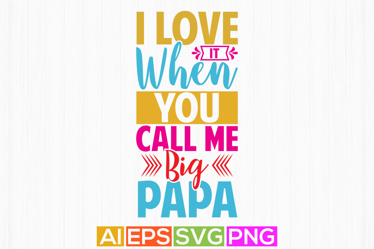 song lyrics i love it when you call me big papa