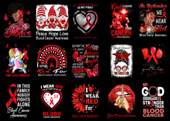 15 Blood Cancer Awareness Shirt Designs Bundle For Commercial Use Part 3, Blood Cancer Awareness T-shirt, Blood Cancer Awareness png file, Blood Cancer Awareness digital file, Blood Cancer Awareness gift,