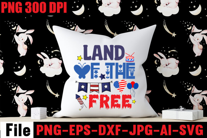 Land Of The Free T-shirt Design,All American Dude T-shirt Design,Happy 4th July Independence Day T-shirt Design,4th july, 4th july song, 4th july fireworks, 4th july soundgarden, 4th july wreath, 4th