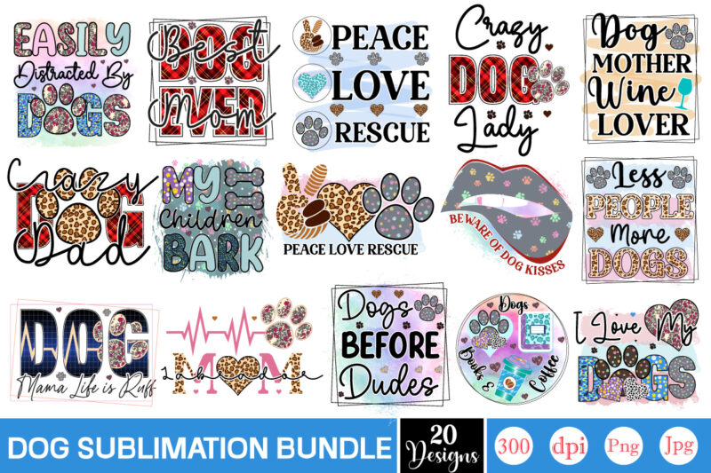 Dog Sublimation Bundle, Dog Png Svg Bundle, Dog Sublimation, Dog Shirt Design, Dog Lover Png, Dog Saying Svg, Dog Design, Pet Svg, Dog Clipart Bundle, Cricut File, Dog Svg Bundle,