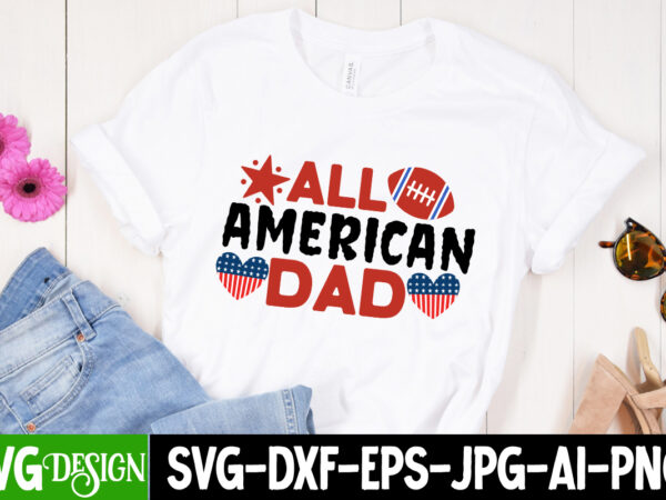 All american dad t-shirt design, all american dad svg cut file, we the people want to mama t-shirt design, we the people want to mama svg cut file, patriot t-shirt,