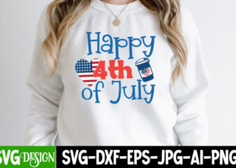 Happy 4th of July T-Shirt Design, Happy 4th of July SVG Cut File, 4th of July SVG Bundle,July 4th SVG, fourth of july svg, independence day svg, patriotic svg,4th of