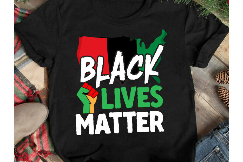 Black Lives Matter T-Shirt Design, Black Lives Matter SVG Cut File, Black History Month T-Shirt Design .Black History Month SVG Cut File, 40 Juneteenth SVG PNG bundle, juneteenth sublimation png,