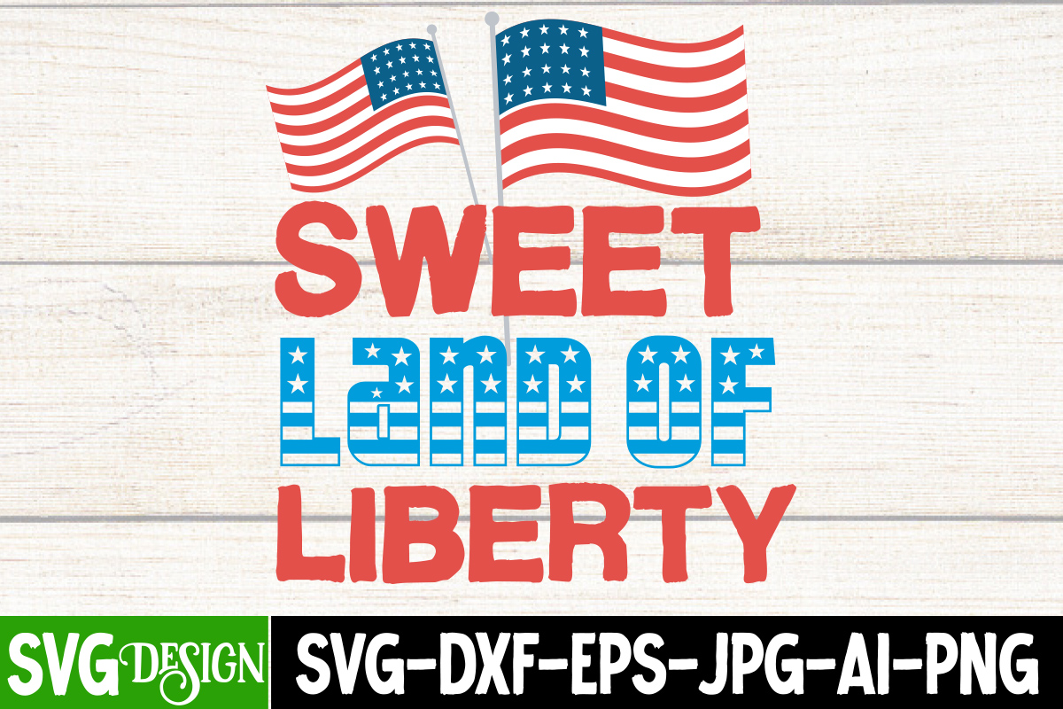 Sweet Land of Liberty T-Shirt Design , Sweet Land of Liberty Vector t