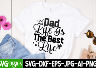 Dad Life is The Best Life T-Shirt Design, Dad Life is The Best Life SVG Cut File, Dad Joke Loading T-Shirt Design, Dad Joke Loading SVG Cut File, Father’s Day