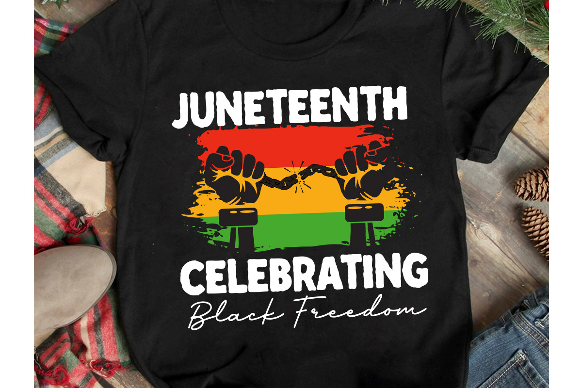 Juneteenth Celebrating Black Freedom T-Shirt Design, Juneteenth ...