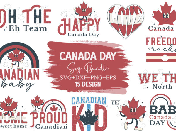 Canada day svg bundle svg,dxf,eps,png t shirt vector file