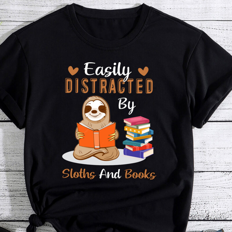 Easily Distracted By Sloths And Books Tshirt Sloth Lover Gift PC