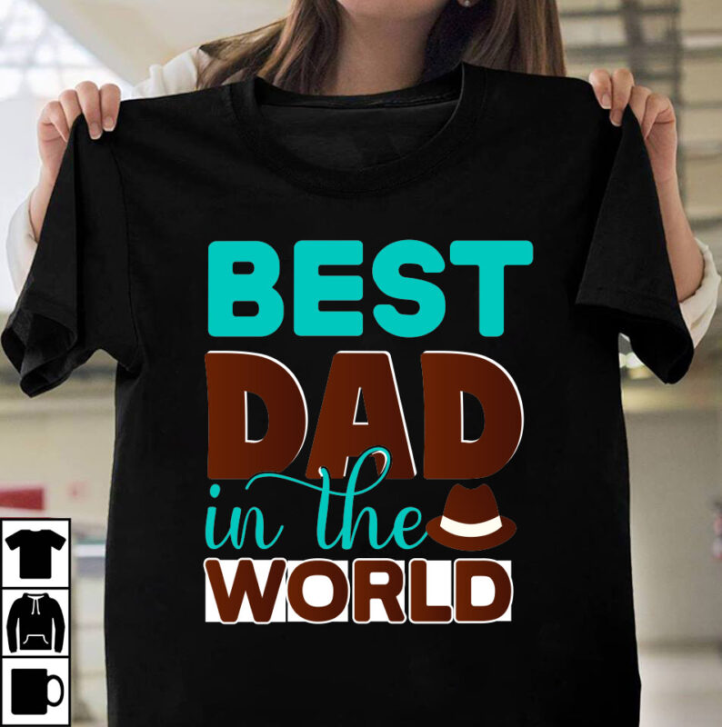 Father's day t-shirt design bundle,DAd T-shirt design bundle, World's Best Father I Mean Father T-shirt Design,father's day,fathers day,fathers day game,happy father's day,happy fathers day,father's day song,fathers,fathers day gameplay,father's day horror