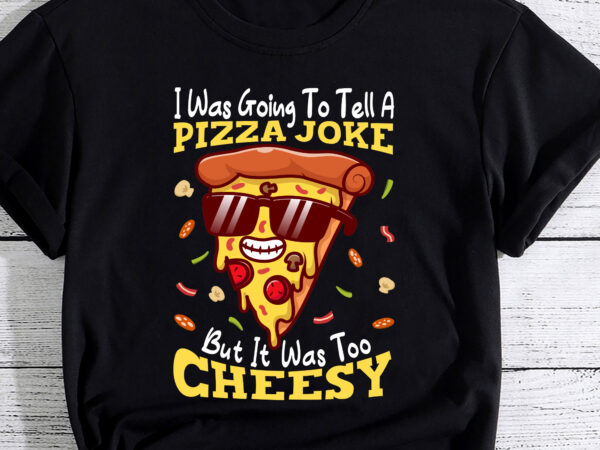 Funny dad joke shirt, dad joke gift, pizza joke pc t shirt graphic design