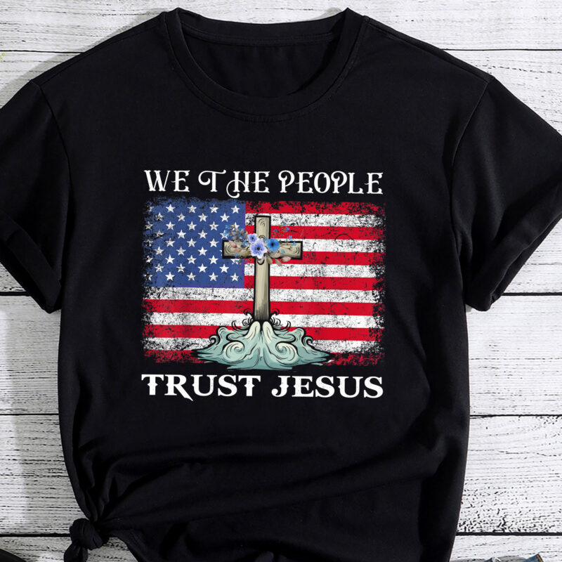 Independence Day We The People Trust Jesus Vintage US Flag PC