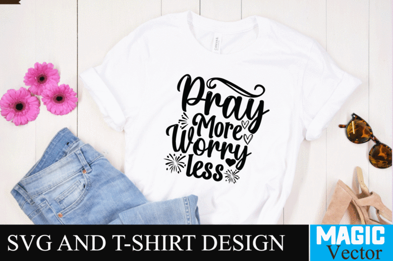 Pray more worry less SVG Cut File,motivational svg, motivational svg free, free motivational svg files, motivational svg quotes, motivational svg bundle, motivational svg files, free svg motivational quotes, motivational water