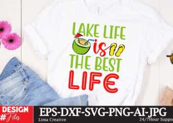Lake Life Is The Best Life T-shirt Design,Summer T-shirt Design Bundle,Summer T-shirt Design ,Summer Sublimation PNG 10 Design Bundle,Summer T-shirt 10 Design Bundle,t-shirt design,t-shirt design tutorial,t-shirt design ideas,tshirt design,t shirt