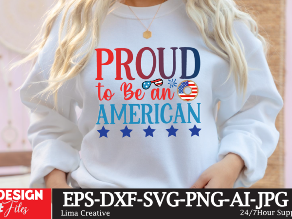 Peoud t0 be an american t-shirt design , 4th july, 4th july song, 4th july fireworks, 4th july soundgarden, 4th july wreath, 4th july sufjan stevens, 4th july mariah carey,