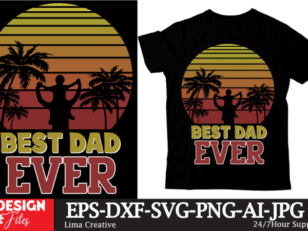 Best dad ever t-shirt design, father’s day t-shirt design bundle,dad t-shirt design bundle, world’s best father i mean father t-shirt design,father’s day,fathers day,fathers day game,happy father’s day,happy fathers day,father’s day