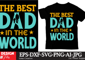 The Best Dad In The World T-shirt Design, Father’s day t-shirt design bundle,DAd T-shirt design bundle, World’s Best Father I Mean Father T-shirt Design,father’s day,fathers day,fathers day game,happy father’s day,happy
