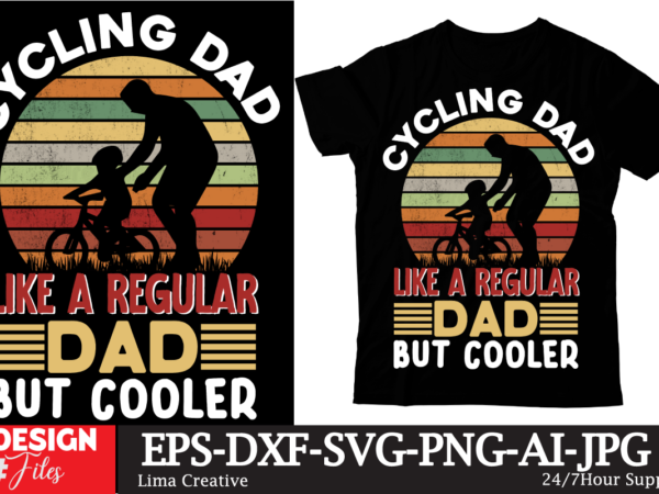 Cycling dad like a regular dad but cooler t-shirt design, father’s day t-shirt design bundle,dad t-shirt design bundle, world’s best father i mean father t-shirt design,father’s day,fathers day,fathers day game,happy