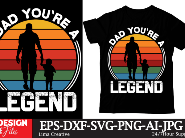 Dad youre a legend t-shirt design, father’s day t-shirt design bundle,dad t-shirt design bundle, world’s best father i mean father t-shirt design,father’s day,fathers day,fathers day game,happy father’s day,happy fathers day,father’s