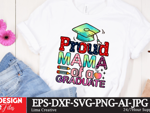 Proud mama of a graduate sublimation png design,class of 2023 sublimation png design,2023 graduation cap, tassel, certificate bundle, cake topper svg cut file | digital download for cricut, silhouette, glowforge