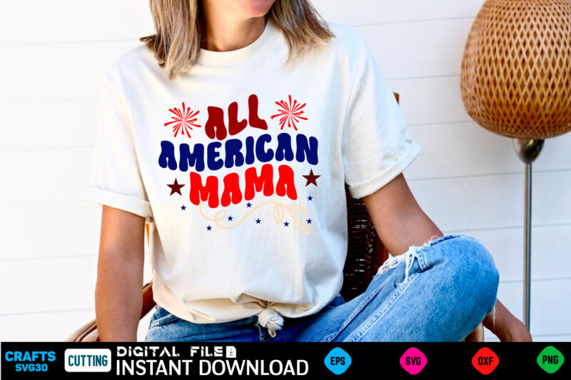 All american mama retro design 4th of july pattern, 4th of july cute, 4th of july trendy, 4th of july fun, 4th of july happy, 4th of july pretty, 4th