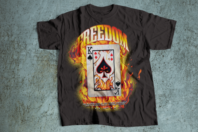 freedom be the king of your life streetwear t-shirts design