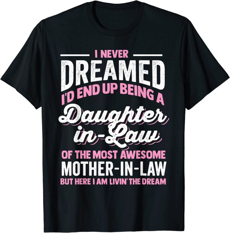 15 Daughter In Law Shirt Designs Bundle For Commercial Use Part 2, Daughter In Law T-shirt, Daughter In Law png file, Daughter In Law digital file, Daughter In Law gift,