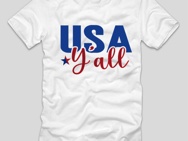 Usa y’all t-shirt design,4th july, 4th july song, 4th july fireworks, 4th july soundgarden, 4th july wreath, 4th july sufjan stevens, 4th july mariah carey, 4th july shooting, 4th july