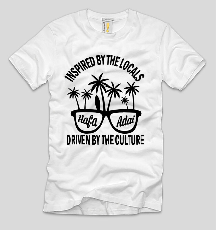 Inspired By The Locals Hafa Adai T-shirt Design,summer day, summer day in my life, summer days, summer days martin garrix, summer days summer nights, summer days grease, summer days lil