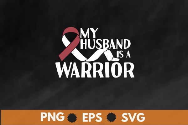 My Husband is a Warrior Burgundy Head Neck Cancer Awareness T-Shirt design vector