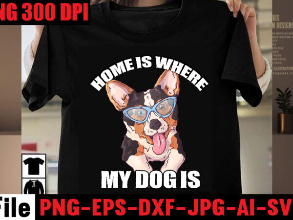 Home is where my dog is t-shirt design,corgi t-shirt design,dog,mega,svg,,t-shrt,bundle,,83,svg,design,and,t-shirt,3,design,peeking,dog,svg,bundle,,dog,breed,svg,bundle,,dog,face,svg,bundle,,different,types,of,dog,cones,,dog,svg,bundle,army,,dog,svg,bundle,amazon,,dog,svg,bundle,app,,dog,svg,bundle,analyzer,,dog,svg,bundles,australia,,dog,svg,bundles,afro,,dog,svg,bundle,cricut,,dog,svg,bundle,costco,,dog,svg,bundle,ca,,dog,svg,bundle,car,,dog,svg,bundle,cut,out,,dog,svg,bundle,code,,dog,svg,bundle,cost,,dog,svg,bundle,cutting,files,,dog,svg,bundle,converter,,dog,svg,bundle,commercial,use,,dog,svg,bundle,download,,dog,svg,bundle,designs,,dog,svg,bundle,deals,,dog,svg,bundle,download,free,,dog,svg,bundle,dinosaur,,dog,svg,bundle,dad,,christmas,svg,mega,bundle,,,220,christmas,design,,,christmas,svg,bundle,,,20,christmas,t-shirt,design,,,winter,svg,bundle,,christmas,svg,,winter,svg,,santa,svg,,christmas,quote,svg,,funny,quotes,svg,,snowman,svg,,holiday,svg,,winter,quote,svg,,christmas,svg,bundle,,christmas,clipart,,christmas,svg,files,for,cricut,,christmas,svg,cut,files,,funny,christmas,svg,bundle,,christmas,svg,,christmas,quotes,svg,,funny,quotes,svg,,santa,svg,,snowflake,svg,,decoration,,svg,,png,,dxf,funny,christmas,svg,bundle,,christmas,svg,,christmas,quotes,svg,,funny,quotes,svg,,santa,svg,,snowflake,svg,,decoration,,svg,,png,,dxf,christmas,bundle,,christmas,tree,decoration,bundle,,christmas,svg,bundle,,christmas,tree,bundle,,christmas,decoration,bundle,,christmas,book,bundle,,,hallmark,christmas,wrapping,paper,bundle,,christmas,gift,bundles,,christmas,tree,bundle,decorations,,christmas,wrapping,paper,bundle,,free,christmas,svg,bundle,,stocking,stuffer,bundle,,christmas,bundle,food,,stampin,up,peaceful,deer,,ornament,bundles,,christmas,bundle,svg,,lanka,kade,christmas,bundle,,christmas,food,bundle,,stampin,up,cherish,the,season,,cherish,the,season,stampin,up,,christmas,tiered,tray,decor,bundle,,christmas,ornament,bundles,,a,bundle,of,joy,nativity,,peaceful,deer,stampin,up,,elf,on,the,shelf,bundle,,christmas,dinner,bundles,,christmas,svg,bundle,free,,yankee,candle,christmas,bundle,,stocking,filler,bundle,,christmas,wrapping,bundle,,christmas,png,bundle,,hallmark,reversible,christmas,wrapping,paper,bundle,,christmas,light,bundle,,christmas,bundle,decorations,,christmas,gift,wrap,bundle,,christmas,tree,ornament,bundle,,christmas,bundle,promo,,stampin,up,christmas,season,bundle,,design,bundles,christmas,,bundle,of,joy,nativity,,christmas,stocking,bundle,,cook,christmas,lunch,bundles,,designer,christmas,tree,bundles,,christmas,advent,book,bundle,,hotel,chocolat,christmas,bundle,,peace,and,joy,stampin,up,,christmas,ornament,svg,bundle,,magnolia,christmas,candle,bundle,,christmas,bundle,2020,,christmas,design,bundles,,christmas,decorations,bundle,for,sale,,bundle,of,christmas,ornaments,,etsy,christmas,svg,bundle,,gift,bundles,for,christmas,,christmas,gift,bag,bundles,,wrapping,paper,bundle,christmas,,peaceful,deer,stampin,up,cards,,tree,decoration,bundle,,xmas,bundles,,tiered,tray,decor,bundle,christmas,,christmas,candle,bundle,,christmas,design,bundles,svg,,hallmark,christmas,wrapping,paper,bundle,with,cut,lines,on,reverse,,christmas,stockings,bundle,,bauble,bundle,,christmas,present,bundles,,poinsettia,petals,bundle,,disney,christmas,svg,bundle,,hallmark,christmas,reversible,wrapping,paper,bundle,,bundle,of,christmas,lights,,christmas,tree,and,decorations,bundle,,stampin,up,cherish,the,season,bundle,,christmas,sublimation,bundle,,country,living,christmas,bundle,,bundle,christmas,decorations,,christmas,eve,bundle,,christmas,vacation,svg,bundle,,svg,christmas,bundle,outdoor,christmas,lights,bundle,,hallmark,wrapping,paper,bundle,,tiered,tray,christmas,bundle,,elf,on,the,shelf,accessories,bundle,,classic,christmas,movie,bundle,,christmas,bauble,bundle,,christmas,eve,box,bundle,,stampin,up,christmas,gleaming,bundle,,stampin,up,christmas,pines,bundle,,buddy,the,elf,quotes,svg,,hallmark,christmas,movie,bundle,,christmas,box,bundle,,outdoor,christmas,decoration,bundle,,stampin,up,ready,for,christmas,bundle,,christmas,game,bundle,,free,christmas,bundle,svg,,christmas,craft,bundles,,grinch,bundle,svg,,noble,fir,bundles,,,diy,felt,tree,&,spare,ornaments,bundle,,christmas,season,bundle,stampin,up,,wrapping,paper,christmas,bundle,christmas,tshirt,design,,christmas,t,shirt,designs,,christmas,t,shirt,ideas,,christmas,t,shirt,designs,2020,,xmas,t,shirt,designs,,elf,shirt,ideas,,christmas,t,shirt,design,for,family,,merry,christmas,t,shirt,design,,snowflake,tshirt,,family,shirt,design,for,christmas,,christmas,tshirt,design,for,family,,tshirt,design,for,christmas,,christmas,shirt,design,ideas,,christmas,tee,shirt,designs,,christmas,t,shirt,design,ideas,,custom,christmas,t,shirts,,ugly,t,shirt,ideas,,family,christmas,t,shirt,ideas,,christmas,shirt,ideas,for,work,,christmas,family,shirt,design,,cricut,christmas,t,shirt,ideas,,gnome,t,shirt,designs,,christmas,party,t,shirt,design,,christmas,tee,shirt,ideas,,christmas,family,t,shirt,ideas,,christmas,design,ideas,for,t,shirts,,diy,christmas,t,shirt,ideas,,christmas,t,shirt,designs,for,cricut,,t,shirt,design,for,family,christmas,party,,nutcracker,shirt,designs,,funny,christmas,t,shirt,designs,,family,christmas,tee,shirt,designs,,cute,christmas,shirt,designs,,snowflake,t,shirt,design,,christmas,gnome,mega,bundle,,,160,t-shirt,design,mega,bundle,,christmas,mega,svg,bundle,,,christmas,svg,bundle,160,design,,,christmas,funny,t-shirt,design,,,christmas,t-shirt,design,,christmas,svg,bundle,,merry,christmas,svg,bundle,,,christmas,t-shirt,mega,bundle,,,20,christmas,svg,bundle,,,christmas,vector,tshirt,,christmas,svg,bundle,,,christmas,svg,bunlde,20,,,christmas,svg,cut,file,,,christmas,svg,design,christmas,tshirt,design,,christmas,shirt,designs,,merry,christmas,tshirt,design,,christmas,t,shirt,design,,christmas,tshirt,design,for,family,,christmas,tshirt,designs,2021,,christmas,t,shirt,designs,for,cricut,,christmas,tshirt,design,ideas,,christmas,shirt,designs,svg,,funny,christmas,tshirt,designs,,free,christmas,shirt,designs,,christmas,t,shirt,design,2021,,christmas,party,t,shirt,design,,christmas,tree,shirt,design,,design,your,own,christmas,t,shirt,,christmas,lights,design,tshirt,,disney,christmas,design,tshirt,,christmas,tshirt,design,app,,christmas,tshirt,design,agency,,christmas,tshirt,design,at,home,,christmas,tshirt,design,app,free,,christmas,tshirt,design,and,printing,,christmas,tshirt,design,australia,,christmas,tshirt,design,anime,t,,christmas,tshirt,design,asda,,christmas,tshirt,design,amazon,t,,christmas,tshirt,design,and,order,,design,a,christmas,tshirt,,christmas,tshirt,design,bulk,,christmas,tshirt,design,book,,christmas,tshirt,design,business,,christmas,tshirt,design,blog,,christmas,tshirt,design,business,cards,,christmas,tshirt,design,bundle,,christmas,tshirt,design,business,t,,christmas,tshirt,design,buy,t,,christmas,tshirt,design,big,w,,christmas,tshirt,design,boy,,christmas,shirt,cricut,designs,,can,you,design,shirts,with,a,cricut,,christmas,tshirt,design,dimensions,,christmas,tshirt,design,diy,,christmas,tshirt,design,download,,christmas,tshirt,design,designs,,christmas,tshirt,design,dress,,christmas,tshirt,design,drawing,,christmas,tshirt,design,diy,t,,christmas,tshirt,design,disney,christmas,tshirt,design,dog,,christmas,tshirt,design,dubai,,how,to,design,t,shirt,design,,how,to,print,designs,on,clothes,,christmas,shirt,designs,2021,,christmas,shirt,designs,for,cricut,,tshirt,design,for,christmas,,family,christmas,tshirt,design,,merry,christmas,design,for,tshirt,,christmas,tshirt,design,guide,,christmas,tshirt,design,group,,christmas,tshirt,design,generator,,christmas,tshirt,design,game,,christmas,tshirt,design,guidelines,,christmas,tshirt,design,game,t,,christmas,tshirt,design,graphic,,christmas,tshirt,design,girl,,christmas,tshirt,design,gimp,t,,christmas,tshirt,design,grinch,,christmas,tshirt,design,how,,christmas,tshirt,design,history,,christmas,tshirt,design,houston,,christmas,tshirt,design,home,,christmas,tshirt,design,houston,tx,,christmas,tshirt,design,help,,christmas,tshirt,design,hashtags,,christmas,tshirt,design,hd,t,,christmas,tshirt,design,h&m,,christmas,tshirt,design,hawaii,t,,merry,christmas,and,happy,new,year,shirt,design,,christmas,shirt,design,ideas,,christmas,tshirt,design,jobs,,christmas,tshirt,design,japan,,christmas,tshirt,design,jpg,,christmas,tshirt,design,job,description,,christmas,tshirt,design,japan,t,,christmas,tshirt,design,japanese,t,,christmas,tshirt,design,jersey,,christmas,tshirt,design,jay,jays,,christmas,tshirt,design,jobs,remote,,christmas,tshirt,design,john,lewis,,christmas,tshirt,design,logo,,christmas,tshirt,design,layout,,christmas,tshirt,design,los,angeles,,christmas,tshirt,design,ltd,,christmas,tshirt,design,llc,,christmas,tshirt,design,lab,,christmas,tshirt,design,ladies,,christmas,tshirt,design,ladies,uk,,christmas,tshirt,design,logo,ideas,,christmas,tshirt,design,local,t,,how,wide,should,a,shirt,design,be,,how,long,should,a,design,be,on,a,shirt,,different,types,of,t,shirt,design,,christmas,design,on,tshirt,,christmas,tshirt,design,program,,christmas,tshirt,design,placement,,christmas,tshirt,design,thanksgiving,svg,bundle,,autumn,svg,bundle,,svg,designs,,autumn,svg,,thanksgiving,svg,,fall,svg,designs,,png,,pumpkin,svg,,thanksgiving,svg,bundle,,thanksgiving,svg,,fall,svg,,autumn,svg,,autumn,bundle,svg,,pumpkin,svg,,turkey,svg,,png,,cut,file,,cricut,,clipart,,most,likely,svg,,thanksgiving,bundle,svg,,autumn,thanksgiving,cut,file,cricut,,autumn,quotes,svg,,fall,quotes,,thanksgiving,quotes,,fall,svg,,fall,svg,bundle,,fall,sign,,autumn,bundle,svg,,cut,file,cricut,,silhouette,,png,,teacher,svg,bundle,,teacher,svg,,teacher,svg,free,,free,teacher,svg,,teacher,appreciation,svg,,teacher,life,svg,,teacher,apple,svg,,best,teacher,ever,svg,,teacher,shirt,svg,,teacher,svgs,,best,teacher,svg,,teachers,can,do,virtually,anything,svg,,teacher,rainbow,svg,,teacher,appreciation,svg,free,,apple,svg,teacher,,teacher,starbucks,svg,,teacher,free,svg,,teacher,of,all,things,svg,,math,teacher,svg,,svg,teacher,,teacher,apple,svg,free,,preschool,teacher,svg,,funny,teacher,svg,,teacher,monogram,svg,free,,paraprofessional,svg,,super,teacher,svg,,art,teacher,svg,,teacher,nutrition,facts,svg,,teacher,cup,svg,,teacher,ornament,svg,,thank,you,teacher,svg,,free,svg,teacher,,i,will,teach,you,in,a,room,svg,,kindergarten,teacher,svg,,free,teacher,svgs,,teacher,starbucks,cup,svg,,science,teacher,svg,,teacher,life,svg,free,,nacho,average,teacher,svg,,teacher,shirt,svg,free,,teacher,mug,svg,,teacher,pencil,svg,,teaching,is,my,superpower,svg,,t,is,for,teacher,svg,,disney,teacher,svg,,teacher,strong,svg,,teacher,nutrition,facts,svg,free,,teacher,fuel,starbucks,cup,svg,,love,teacher,svg,,teacher,of,tiny,humans,svg,,one,lucky,teacher,svg,,teacher,facts,svg,,teacher,squad,svg,,pe,teacher,svg,,teacher,wine,glass,svg,,teach,peace,svg,,kindergarten,teacher,svg,free,,apple,teacher,svg,,teacher,of,the,year,svg,,teacher,strong,svg,free,,virtual,teacher,svg,free,,preschool,teacher,svg,free,,math,teacher,svg,free,,etsy,teacher,svg,,teacher,definition,svg,,love,teach,inspire,svg,,i,teach,tiny,humans,svg,,paraprofessional,svg,free,,teacher,appreciation,week,svg,,free,teacher,appreciation,svg,,best,teacher,svg,free,,cute,teacher,svg,,starbucks,teacher,svg,,super,teacher,svg,free,,teacher,clipboard,svg,,teacher,i,am,svg,,teacher,keychain,svg,,teacher,shark,svg,,teacher,fuel,svg,fre,e,svg,for,teachers,,virtual,teacher,svg,,blessed,teacher,svg,,rainbow,teacher,svg,,funny,teacher,svg,free,,future,teacher,svg,,teacher,heart,svg,,best,teacher,ever,svg,free,,i,teach,wild,things,svg,,tgif,teacher,svg,,teachers,change,the,world,svg,,english,teacher,svg,,teacher,tribe,svg,,disney,teacher,svg,free,,teacher,saying,svg,,science,teacher,svg,free,,teacher,love,svg,,teacher,name,svg,,kindergarten,crew,svg,,substitute,teacher,svg,,teacher,bag,svg,,teacher,saurus,svg,,free,svg,for,teachers,,free,teacher,shirt,svg,,teacher,coffee,svg,,teacher,monogram,svg,,teachers,can,virtually,do,anything,svg,,worlds,best,teacher,svg,,teaching,is,heart,work,svg,,because,virtual,teaching,svg,,one,thankful,teacher,svg,,to,teach,is,to,love,svg,,kindergarten,squad,svg,,apple,svg,teacher,free,,free,funny,teacher,svg,,free,teacher,apple,svg,,teach,inspire,grow,svg,,reading,teacher,svg,,teacher,card,svg,,history,teacher,svg,,teacher,wine,svg,,teachersaurus,svg,,teacher,pot,holder,svg,free,,teacher,of,smart,cookies,svg,,spanish,teacher,svg,,difference,maker,teacher,life,svg,,livin,that,teacher,life,svg,,black,teacher,svg,,coffee,gives,me,teacher,powers,svg,,teaching,my,tribe,svg,,svg,teacher,shirts,,thank,you,teacher,svg,free,,tgif,teacher,svg,free,,teach,love,inspire,apple,svg,,teacher,rainbow,svg,free,,quarantine,teacher,svg,,teacher,thank,you,svg,,teaching,is,my,jam,svg,free,,i,teach,smart,cookies,svg,,teacher,of,all,things,svg,free,,teacher,tote,bag,svg,,teacher,shirt,ideas,svg,,teaching,future,leaders,svg,,teacher,stickers,svg,,fall,teacher,svg,,teacher,life,apple,svg,,teacher,appreciation,card,svg,,pe,teacher,svg,free,,teacher,svg,shirts,,teachers,day,svg,,teacher,of,wild,things,svg,,kindergarten,teacher,shirt,svg,,teacher,cricut,svg,,teacher,stuff,svg,,art,teacher,svg,free,,teacher,keyring,svg,,teachers,are,magical,svg,,free,thank,you,teacher,svg,,teacher,can,do,virtually,anything,svg,,teacher,svg,etsy,,teacher,mandala,svg,,teacher,gifts,svg,,svg,teacher,free,,teacher,life,rainbow,svg,,cricut,teacher,svg,free,,teacher,baking,svg,,i,will,teach,you,svg,,free,teacher,monogram,svg,,teacher,coffee,mug,svg,,sunflower,teacher,svg,,nacho,average,teacher,svg,free,,thanksgiving,teacher,svg,,paraprofessional,shirt,svg,,teacher,sign,svg,,teacher,eraser,ornament,svg,,tgif,teacher,shirt,svg,,quarantine,teacher,svg,free,,teacher,saurus,svg,free,,appreciation,svg,,free,svg,teacher,apple,,math,teachers,have,problems,svg,,black,educators,matter,svg,,pencil,teacher,svg,,cat,in,the,hat,teacher,svg,,teacher,t,shirt,svg,,teaching,a,walk,in,the,park,svg,,teach,peace,svg,free,,teacher,mug,svg,free,,thankful,teacher,svg,,free,teacher,life,svg,,teacher,besties,svg,,unapologetically,dope,black,teacher,svg,,i,became,a,teacher,for,the,money,and,fame,svg,,teacher,of,tiny,humans,svg,free,,goodbye,lesson,plan,hello,sun,tan,svg,,teacher,apple,free,svg,,i,survived,pandemic,teaching,svg,,i,will,teach,you,on,zoom,svg,,my,favorite,people,call,me,teacher,svg,,teacher,by,day,disney,princess,by,night,svg,,dog,svg,bundle,,peeking,dog,svg,bundle,,dog,breed,svg,bundle,,dog,face,svg,bundle,,different,types,of,dog,cones,,dog,svg,bundle,army,,dog,svg,bundle,amazon,,dog,svg,bundle,app,,dog,svg,bundle,analyzer,,dog,svg,bundles,australia,,dog,svg,bundles,afro,,dog,svg,bundle,cricut,,dog,svg,bundle,costco,,dog,svg,bundle,ca,,dog,svg,bundle,car,,dog,svg,bundle,cut,out,,dog,svg,bundle,code,,dog,svg,bundle,cost,,dog,svg,bundle,cutting,files,,dog,svg,bundle,converter,,dog,svg,bundle,commercial,use,,dog,svg,bundle,download,,dog,svg,bundle,designs,,dog,svg,bundle,deals,,dog,svg,bundle,download,free,,dog,svg,bundle,dinosaur,,dog,svg,bundle,dad,,dog,svg,bundle,doodle,,dog,svg,bundle,doormat,,dog,svg,bundle,dalmatian,,dog,svg,bundle,duck,,dog,svg,bundle,etsy,,dog,svg,bundle,etsy,free,,dog,svg,bundle,etsy,free,download,,dog,svg,bundle,ebay,,dog,svg,bundle,extractor,,dog,svg,bundle,exec,,dog,svg,bundle,easter,,dog,svg,bundle,encanto,,dog,svg,bundle,ears,,dog,svg,bundle,eyes,,what,is,an,svg,bundle,,dog,svg,bundle,gifts,,dog,svg,bundle,gif,,dog,svg,bundle,golf,,dog,svg,bundle,girl,,dog,svg,bundle,gamestop,,dog,svg,bundle,games,,dog,svg,bundle,guide,,dog,svg,bundle,groomer,,dog,svg,bundle,grinch,,dog,svg,bundle,grooming,,dog,svg,bundle,happy,birthday,,dog,svg,bundle,hallmark,,dog,svg,bundle,happy,planner,,dog,svg,bundle,hen,,dog,svg,bundle,happy,,dog,svg,bundle,hair,,dog,svg,bundle,home,and,auto,,dog,svg,bundle,hair,website,,dog,svg,bundle,hot,,dog,svg,bundle,halloween,,dog,svg,bundle,images,,dog,svg,bundle,ideas,,dog,svg,bundle,id,,dog,svg,bundle,it,,dog,svg,bundle,images,free,,dog,svg,bundle,identifier,,dog,svg,bundle,install,,dog,svg,bundle,icon,,dog,svg,bundle,illustration,,dog,svg,bundle,include,,dog,svg,bundle,jpg,,dog,svg,bundle,jersey,,dog,svg,bundle,joann,,dog,svg,bundle,joann,fabrics,,dog,svg,bundle,joy,,dog,svg,bundle,juneteenth,,dog,svg,bundle,jeep,,dog,svg,bundle,jumping,,dog,svg,bundle,jar,,dog,svg,bundle,jojo,siwa,,dog,svg,bundle,kit,,dog,svg,bundle,koozie,,dog,svg,bundle,kiss,,dog,svg,bundle,king,,dog,svg,bundle,kitchen,,dog,svg,bundle,keychain,,dog,svg,bundle,keyring,,dog,svg,bundle,kitty,,dog,svg,bundle,letters,,dog,svg,bundle,love,,dog,svg,bundle,logo,,dog,svg,bundle,lovevery,,dog,svg,bundle,layered,,dog,svg,bundle,lover,,dog,svg,bundle,lab,,dog,svg,bundle,leash,,dog,svg,bundle,life,,dog,svg,bundle,loss,,dog,svg,bundle,minecraft,,dog,svg,bundle,military,,dog,svg,bundle,maker,,dog,svg,bundle,mug,,dog,svg,bundle,mail,,dog,svg,bundle,monthly,,dog,svg,bundle,me,,dog,svg,bundle,mega,,dog,svg,bundle,mom,,dog,svg,bundle,mama,,dog,svg,bundle,name,,dog,svg,bundle,near,me,,dog,svg,bundle,navy,,dog,svg,bundle,not,working,,dog,svg,bundle,not,found,,dog,svg,bundle,not,enough,space,,dog,svg,bundle,nfl,,dog,svg,bundle,nose,,dog,svg,bundle,nurse,,dog,svg,bundle,newfoundland,,dog,svg,bundle,of,flowers,,dog,svg,bundle,on,etsy,,dog,svg,bundle,online,,dog,svg,bundle,online,free,,dog,svg,bundle,of,joy,,dog,svg,bundle,of,brittany,,dog,svg,bundle,of,shingles,,dog,svg,bundle,on,poshmark,,dog,svg,bundles,on,sale,,dogs,ears,are,red,and,crusty,,dog,svg,bundle,quotes,,dog,svg,bundle,queen,,,dog,svg,bundle,quilt,,dog,svg,bundle,quilt,pattern,,dog,svg,bundle,que,,dog,svg,bundle,reddit,,dog,svg,bundle,religious,,dog,svg,bundle,rocket,league,,dog,svg,bundle,rocket,,dog,svg,bundle,review,,dog,svg,bundle,resource,,dog,svg,bundle,rescue,,dog,svg,bundle,rugrats,,dog,svg,bundle,rip,,,dog,svg,bundle,roblox,,dog,svg,bundle,svg,,dog,svg,bundle,svg,free,,dog,svg,bundle,site,,dog,svg,bundle,svg,files,,dog,svg,bundle,shop,,dog,svg,bundle,sale,,dog,svg,bundle,shirt,,dog,svg,bundle,silhouette,,dog,svg,bundle,sayings,,dog,svg,bundle,sign,,dog,svg,bundle,tumblr,,dog,svg,bundle,template,,dog,svg,bundle,to,print,,dog,svg,bundle,target,,dog,svg,bundle,trove,,dog,svg,bundle,to,install,mode,,dog,svg,bundle,treats,,dog,svg,bundle,tags,,dog,svg,bundle,teacher,,dog,svg,bundle,top,,dog,svg,bundle,usps,,dog,svg,bundle,ukraine,,dog,svg,bundle,uk,,dog,svg,bundle,ups,,dog,svg,bundle,up,,dog,svg,bundle,url,present,,dog,svg,bundle,up,crossword,clue,,dog,svg,bundle,valorant,,dog,svg,bundle,vector,,dog,svg,bundle,vk,,dog,svg,bundle,vs,battle,pass,,dog,svg,bundle,vs,resin,,dog,svg,bundle,vs,solly,,dog,svg,bundle,valentine,,dog,svg,bundle,vacation,,dog,svg,bundle,vizsla,,dog,svg,bundle,verse,,dog,svg,bundle,walmart,,dog,svg,bundle,with,cricut,,dog,svg,bundle,with,logo,,dog,svg,bundle,with,flowers,,dog,svg,bundle,with,name,,dog,svg,bundle,wizard101,,dog,svg,bundle,worth,it,,dog,svg,bundle,websites,,dog,svg,bundle,wiener,,dog,svg,bundle,wedding,,dog,svg,bundle,xbox,,dog,svg,bundle,xd,,dog,svg,bundle,xmas,,dog,svg,bundle,xbox,360,,dog,svg,bundle,youtube,,dog,svg,bundle,yarn,,dog,svg,bundle,young,living,,dog,svg,bundle,yellowstone,,dog,svg,bundle,yoga,,dog,svg,bundle,yorkie,,dog,svg,bundle,yoda,,dog,svg,bundle,year,,dog,svg,bundle,zip,,dog,svg,bundle,zombie,,dog,svg,bundle,zazzle,,dog,svg,bundle,zebra,,dog,svg,bundle,zelda,,dog,svg,bundle,zero,,dog,svg,bundle,zodiac,,dog,svg,bundle,zero,ghost,,dog,svg,bundle,007,,dog,svg,bundle,001,,dog,svg,bundle,0.5,,dog,svg,bundle,123,,dog,svg,bundle,100,pack,,dog,svg,bundle,1,smite,,dog,svg,bundle,1,warframe,,dog,svg,bundle,2022,,dog,svg,bundle,2021,,dog,svg,bundle,2018,,dog,svg,bundle,2,smite,,dog,svg,bundle,3d,,dog,svg,bundle,34500,,dog,svg,bundle,35000,,dog,svg,bundle,4,pack,,dog,svg,bundle,4k,,dog,svg,bundle,4×6,,dog,svg,bundle,420,,dog,svg,bundle,5,below,,dog,svg,bundle,50th,anniversary,,dog,svg,bundle,5,pack,,dog,svg,bundle,5×7,,dog,svg,bundle,6,pack,,dog,svg,bundle,8×10,,dog,svg,bundle,80s,,dog,svg,bundle,8.5,x,11,,dog,svg,bundle,8,pack,,dog,svg,bundle,80000,,dog,svg,bundle,90s,,fall,svg,bundle,,,fall,t-shirt,design,bundle,,,fall,svg,bundle,quotes,,,funny,fall,svg,bundle,20,design,,,fall,svg,bundle,,autumn,svg,,hello,fall,svg,,pumpkin,patch,svg,,sweater,weather,svg,,fall,shirt,svg,,thanksgiving,svg,,dxf,,fall,sublimation,fall,svg,bundle,,fall,svg,files,for,cricut,,fall,svg,,happy,fall,svg,,autumn,svg,bundle,,svg,designs,,pumpkin,svg,,silhouette,,cricut,fall,svg,,fall,svg,bundle,,fall,svg,for,shirts,,autumn,svg,,autumn,svg,bundle,,fall,svg,bundle,,fall,bundle,,silhouette,svg,bundle,,fall,sign,svg,bundle,,svg,shirt,designs,,instant,download,bundle,pumpkin,spice,svg,,thankful,svg,,blessed,svg,,hello,pumpkin,,cricut,,silhouette,fall,svg,,happy,fall,svg,,fall,svg,bundle,,autumn,svg,bundle,,svg,designs,,png,,pumpkin,svg,,silhouette,,cricut,fall,svg,bundle,–,fall,svg,for,cricut,–,fall,tee,svg,bundle,–,digital,download,fall,svg,bundle,,fall,quotes,svg,,autumn,svg,,thanksgiving,svg,,pumpkin,svg,,fall,clipart,autumn,,pumpkin,spice,,thankful,,sign,,shirt,fall,svg,,happy,fall,svg,,fall,svg,bundle,,autumn,svg,bundle,,svg,designs,,png,,pumpkin,svg,,silhouette,,cricut,fall,leaves,bundle,svg,–,instant,digital,download,,svg,,ai,,dxf,,eps,,png,,studio3,,and,jpg,files,included!,fall,,harvest,,thanksgiving,fall,svg,bundle,,fall,pumpkin,svg,bundle,,autumn,svg,bundle,,fall,cut,file,,thanksgiving,cut,file,,fall,svg,,autumn,svg,,fall,svg,bundle,,,thanksgiving,t-shirt,design,,,funny,fall,t-shirt,design,,,fall,messy,bun,,,meesy,bun,funny,thanksgiving,svg,bundle,,,fall,svg,bundle,,autumn,svg,,hello,fall,svg,,pumpkin,patch,svg,,sweater,weather,svg,,fall,shirt,svg,,thanksgiving,svg,,dxf,,fall,sublimation,fall,svg,bundle,,fall,svg,files,for,cricut,,fall,svg,,happy,fall,svg,,autumn,svg,bundle,,svg,designs,,pumpkin,svg,,silhouette,,cricut,fall,svg,,fall,svg,bundle,,fall,svg,for,shirts,,autumn,svg,,autumn,svg,bundle,,fall,svg,bundle,,fall,bundle,,silhouette,svg,bundle,,fall,sign,svg,bundle,,svg,shirt,designs,,instant,download,bundle,pumpkin,spice,svg,,thankful,svg,,blessed,svg,,hello,pumpkin,,cricut,,silhouette,fall,svg,,happy,fall,svg,,fall,svg,bundle,,autumn,svg,bundle,,svg,designs,,png,,pumpkin,svg,,silhouette,,cricut,fall,svg,bundle,–,fall,svg,for,cricut,–,fall,tee,svg,bundle,–,digital,download,fall,svg,bundle,,fall,quotes,svg,,autumn,svg,,thanksgiving,svg,,pumpkin,svg,,fall,clipart,autumn,,pumpkin,spice,,thankful,,sign,,shirt,fall,svg,,happy,fall,svg,,fall,svg,bundle,,autumn,svg,bundle,,svg,designs,,png,,pumpkin,svg,,silhouette,,cricut,fall,leaves,bundle,svg,–,instant,digital,download,,svg,,ai,,dxf,,eps,,png,,studio3,,and,jpg,files,included!,fall,,harvest,,thanksgiving,fall,svg,bundle,,fall,pumpkin,svg,bundle,,autumn,svg,bundle,,fall,cut,file,,thanksgiving,cut,file,,fall,svg,,autumn,svg,,pumpkin,quotes,svg,pumpkin,svg,design,,pumpkin,svg,,fall,svg,,svg,,free,svg,,svg,format,,among,us,svg,,svgs,,star,svg,,disney,svg,,scalable,vector,graphics,,free,svgs,for,cricut,,star,wars,svg,,freesvg,,among,us,svg,free,,cricut,svg,,disney,svg,free,,dragon,svg,,yoda,svg,,free,disney,svg,,svg,vector,,svg,graphics,,cricut,svg,free,,star,wars,svg,free,,jurassic,park,svg,,train,svg,,fall,svg,free,,svg,love,,silhouette,svg,,free,fall,svg,,among,us,free,svg,,it,svg,,star,svg,free,,svg,website,,happy,fall,yall,svg,,mom,bun,svg,,among,us,cricut,,dragon,svg,free,,free,among,us,svg,,svg,designer,,buffalo,plaid,svg,,buffalo,svg,,svg,for,website,,toy,story,svg,free,,yoda,svg,free,,a,svg,,svgs,free,,s,svg,,free,svg,graphics,,feeling,kinda,idgaf,ish,today,svg,,disney,svgs,,cricut,free,svg,,silhouette,svg,free,,mom,bun,svg,free,,dance,like,frosty,svg,,disney,world,svg,,jurassic,world,svg,,svg,cuts,free,,messy,bun,mom,life,svg,,svg,is,a,,designer,svg,,dory,svg,,messy,bun,mom,life,svg,free,,free,svg,disney,,free,svg,vector,,mom,life,messy,bun,svg,,disney,free,svg,,toothless,svg,,cup,wrap,svg,,fall,shirt,svg,,to,infinity,and,beyond,svg,,nightmare,before,christmas,cricut,,t,shirt,svg,free,,the,nightmare,before,christmas,svg,,svg,skull,,dabbing,unicorn,svg,,freddie,mercury,svg,,halloween,pumpkin,svg,,valentine,gnome,svg,,leopard,pumpkin,svg,,autumn,svg,,among,us,cricut,free,,white,claw,svg,free,,educated,vaccinated,caffeinated,dedicated,svg,,sawdust,is,man,glitter,svg,,oh,look,another,glorious,morning,svg,,beast,svg,,happy,fall,svg,,free,shirt,svg,,distressed,flag,svg,free,,bt21,svg,,among,us,svg,cricut,,among,us,cricut,svg,free,,svg,for,sale,,cricut,among,us,,snow,man,svg,,mamasaurus,svg,free,,among,us,svg,cricut,free,,cancer,ribbon,svg,free,,snowman,faces,svg,,,,christmas,funny,t-shirt,design,,,christmas,t-shirt,design,,christmas,svg,bundle,,merry,christmas,svg,bundle,,,christmas,t-shirt,mega,bundle,,,20,christmas,svg,bundle,,,christmas,vector,tshirt,,christmas,svg,bundle,,,christmas,svg,bunlde,20,,,christmas,svg,cut,file,,,christmas,svg,design,christmas,tshirt,design,,christmas,shirt,designs,,merry,christmas,tshirt,design,,christmas,t,shirt,design,,christmas,tshirt,design,for,family,,christmas,tshirt,designs,2021,,christmas,t,shirt,designs,for,cricut,,christmas,tshirt,design,ideas,,christmas,shirt,designs,svg,,funny,christmas,tshirt,designs,,free,christmas,shirt,designs,,christmas,t,shirt,design,2021,,christmas,party,t,shirt,design,,christmas,tree,shirt,design,,design,your,own,christmas,t,shirt,,christmas,lights,design,tshirt,,disney,christmas,design,tshirt,,christmas,tshirt,design,app,,christmas,tshirt,design,agency,,christmas,tshirt,design,at,home,,christmas,tshirt,design,app,free,,christmas,tshirt,design,and,printing,,christmas,tshirt,design,australia,,christmas,tshirt,design,anime,t,,christmas,tshirt,design,asda,,christmas,tshirt,design,amazon,t,,christmas,tshirt,design,and,order,,design,a,christmas,tshirt,,christmas,tshirt,design,bulk,,christmas,tshirt,design,book,,christmas,tshirt,design,business,,christmas,tshirt,design,blog,,christmas,tshirt,design,business,cards,,christmas,tshirt,design,bundle,,christmas,tshirt,design,business,t,,christmas,tshirt,design,buy,t,,christmas,tshirt,design,big,w,,christmas,tshirt,design,boy,,christmas,shirt,cricut,designs,,can,you,design,shirts,with,a,cricut,,christmas,tshirt,design,dimensions,,christmas,tshirt,design,diy,,christmas,tshirt,design,download,,christmas,tshirt,design,designs,,christmas,tshirt,design,dress,,christmas,tshirt,design,drawing,,christmas,tshirt,design,diy,t,,christmas,tshirt,design,disney,christmas,tshirt,design,dog,,christmas,tshirt,design,dubai,,how,to,design,t,shirt,design,,how,to,print,designs,on,clothes,,christmas,shirt,designs,2021,,christmas,shirt,designs,for,cricut,,tshirt,design,for,christmas,,family,christmas,tshirt,design,,merry,christmas,design,for,tshirt,,christmas,tshirt,design,guide,,christmas,tshirt,design,group,,christmas,tshirt,design,generator,,christmas,tshirt,design,game,,christmas,tshirt,design,guidelines,,christmas,tshirt,design,game,t,,christmas,tshirt,design,graphic,,christmas,tshirt,design,girl,,christmas,tshirt,design,gimp,t,,christmas,tshirt,design,grinch,,christmas,tshirt,design,how,,christmas,tshirt,design,history,,christmas,tshirt,design,houston,,christmas,tshirt,design,home,,christmas,tshirt,design,houston,tx,,christmas,tshirt,design,help,,christmas,tshirt,design,hashtags,,christmas,tshirt,design,hd,t,,christmas,tshirt,design,h&m,,christmas,tshirt,design,hawaii,t,,merry,christmas,and,happy,new,year,shirt,design,,christmas,shirt,design,ideas,,christmas,tshirt,design,jobs,,christmas,tshirt,design,japan,,christmas,tshirt,design,jpg,,christmas,tshirt,design,job,description,,christmas,tshirt,design,japan,t,,christmas,tshirt,design,japanese,t,,christmas,tshirt,design,jersey,,christmas,tshirt,design,jay,jays,,christmas,tshirt,design,jobs,remote,,christmas,tshirt,design,john,lewis,,christmas,tshirt,design,logo,,christmas,tshirt,design,layout,,christmas,tshirt,design,los,angeles,,christmas,tshirt,design,ltd,,christmas,tshirt,design,llc,,christmas,tshirt,design,lab,,christmas,tshirt,design,ladies,,christmas,tshirt,design,ladies,uk,,christmas,tshirt,design,logo,ideas,,christmas,tshirt,design,local,t,,how,wide,should,a,shirt,design,be,,how,long,should,a,design,be,on,a,shirt,,different,types,of,t,shirt,design,,christmas,design,on,tshirt,,christmas,tshirt,design,program,,christmas,tshirt,design,placement,,christmas,tshirt,design,png,,christmas,tshirt,design,price,,christmas,tshirt,design,print,,christmas,tshirt,design,printer,,christmas,tshirt,design,pinterest,,christmas,tshirt,design,placement,guide,,christmas,tshirt,design,psd,,christmas,tshirt,design,photoshop,,christmas,tshirt,design,quotes,,christmas,tshirt,design,quiz,,christmas,tshirt,design,questions,,christmas,tshirt,design,quality,,christmas,tshirt,design,qatar,t,,christmas,tshirt,design,quotes,t,,christmas,tshirt,design,quilt,,christmas,tshirt,design,quinn,t,,christmas,tshirt,design,quick,,christmas,tshirt,design,quarantine,,christmas,tshirt,design,rules,,christmas,tshirt,design,reddit,,christmas,tshirt,design,red,,christmas,tshirt,design,redbubble,,christmas,tshirt,design,roblox,,christmas,tshirt,design,roblox,t,,christmas,tshirt,design,resolution,,christmas,tshirt,design,rates,,christmas,tshirt,design,rubric,,christmas,tshirt,design,ruler,,christmas,tshirt,design,size,guide,,christmas,tshirt,design,size,,christmas,tshirt,design,software,,christmas,tshirt,design,site,,christmas,tshirt,design,svg,,christmas,tshirt,design,studio,,christmas,tshirt,design,stores,near,me,,christmas,tshirt,design,shop,,christmas,tshirt,design,sayings,,christmas,tshirt,design,sublimation,t,,christmas,tshirt,design,template,,christmas,tshirt,design,tool,,christmas,tshirt,design,tutorial,,christmas,tshirt,design,template,free,,christmas,tshirt,design,target,,christmas,tshirt,design,typography,,christmas,tshirt,design,t-shirt,,christmas,tshirt,design,tree,,christmas,tshirt,design,tesco,,t,shirt,design,methods,,t,shirt,design,examples,,christmas,tshirt,design,usa,,christmas,tshirt,design,uk,,christmas,tshirt,design,us,,christmas,tshirt,design,ukraine,,christmas,tshirt,design,usa,t,,christmas,tshirt,design,upload,,christmas,tshirt,design,unique,t,,christmas,tshirt,design,uae,,christmas,tshirt,design,unisex,,christmas,tshirt,design,utah,,christmas,t,shirt,designs,vector,,christmas,t,shirt,design,vector,free,,christmas,tshirt,design,website,,christmas,tshirt,design,wholesale,,christmas,tshirt,design,womens,,christmas,tshirt,design,with,picture,,christmas,tshirt,design,web,,christmas,tshirt,design,with,logo,,christmas,tshirt,design,walmart,,christmas,tshirt,design,with,text,,christmas,tshirt,design,words,,christmas,tshirt,design,white,,christmas,tshirt,design,xxl,,christmas,tshirt,design,xl,,christmas,tshirt,design,xs,,christmas,tshirt,design,youtube,,christmas,tshirt,design,your,own,,christmas,tshirt,design,yearbook,,christmas,tshirt,design,yellow,,christmas,tshirt,design,your,own,t,,christmas,tshirt,design,yourself,,christmas,tshirt,design,yoga,t,,christmas,tshirt,design,youth,t,,christmas,tshirt,design,zoom,,christmas,tshirt,design,zazzle,,christmas,tshirt,design,zoom,background,,christmas,tshirt,design,zone,,christmas,tshirt,design,zara,,christmas,tshirt,design,zebra,,christmas,tshirt,design,zombie,t,,christmas,tshirt,design,zealand,,christmas,tshirt,design,zumba,,christmas,tshirt,design,zoro,t,,christmas,tshirt,design,0-3,months,,christmas,tshirt,design,007,t,,christmas,tshirt,design,101,,christmas,tshirt,design,1950s,,christmas,tshirt,design,1978,,christmas,tshirt,design,1971,,christmas,tshirt,design,1996,,christmas,tshirt,design,1987,,christmas,tshirt,design,1957,,,christmas,tshirt,design,1980s,t,,christmas,tshirt,design,1960s,t,,christmas,tshirt,design,11,,christmas,shirt,designs,2022,,christmas,shirt,designs,2021,family,,christmas,t-shirt,design,2020,,christmas,t-shirt,designs,2022,,two,color,t-shirt,design,ideas,,christmas,tshirt,design,3d,,christmas,tshirt,design,3d,print,,christmas,tshirt,design,3xl,,christmas,tshirt,design,3-4,,christmas,tshirt,design,3xl,t,,christmas,tshirt,design,3/4,sleeve,,christmas,tshirt,design,30th,anniversary,,christmas,tshirt,design,3d,t,,christmas,tshirt,design,3x,,christmas,tshirt,design,3t,,christmas,tshirt,design,5×7,,christmas,tshirt,design,50th,anniversary,,christmas,tshirt,design,5k,,christmas,tshirt,design,5xl,,christmas,tshirt,design,50th,birthday,,christmas,tshirt,design,50th,t,,christmas,tshirt,design,50s,,christmas,tshirt,design,5,t,christmas,tshirt,design,5th,grade,christmas,svg,bundle,home,and,auto,,christmas,svg,bundle,hair,website,christmas,svg,bundle,hat,,christmas,svg,bundle,houses,,christmas,svg,bundle,heaven,,christmas,svg,bundle,id,,christmas,svg,bundle,images,,christmas,svg,bundle,identifier,,christmas,svg,bundle,install,,christmas,svg,bundle,images,free,,christmas,svg,bundle,ideas,,christmas,svg,bundle,icons,,christmas,svg,bundle,in,heaven,,christmas,svg,bundle,inappropriate,,christmas,svg,bundle,initial,,christmas,svg,bundle,jpg,,christmas,svg,bundle,january,2022,,christmas,svg,bundle,juice,wrld,,christmas,svg,bundle,juice,,,christmas,svg,bundle,jar,,christmas,svg,bundle,juneteenth,,christmas,svg,bundle,jumper,,christmas,svg,bundle,jeep,,christmas,svg,bundle,jack,,christmas,svg,bundle,joy,christmas,svg,bundle,kit,,christmas,svg,bundle,kitchen,,christmas,svg,bundle,kate,spade,,christmas,svg,bundle,kate,,christmas,svg,bundle,keychain,,christmas,svg,bundle,koozie,,christmas,svg,bundle,keyring,,christmas,svg,bundle,koala,,christmas,svg,bundle,kitten,,christmas,svg,bundle,kentucky,,christmas,lights,svg,bundle,,cricut,what,does,svg,mean,,christmas,svg,bundle,meme,,christmas,svg,bundle,mp3,,christmas,svg,bundle,mp4,,christmas,svg,bundle,mp3,downloa,d,christmas,svg,bundle,myanmar,,christmas,svg,bundle,monthly,,christmas,svg,bundle,me,,christmas,svg,bundle,monster,,christmas,svg,bundle,mega,christmas,svg,bundle,pdf,,christmas,svg,bundle,png,,christmas,svg,bundle,pack,,christmas,svg,bundle,printable,,christmas,svg,bundle,pdf,free,download,,christmas,svg,bundle,ps4,,christmas,svg,bundle,pre,order,,christmas,svg,bundle,packages,,christmas,svg,bundle,pattern,,christmas,svg,bundle,pillow,,christmas,svg,bundle,qvc,,christmas,svg,bundle,qr,code,,christmas,svg,bundle,quotes,,christmas,svg,bundle,quarantine,,christmas,svg,bundle,quarantine,crew,,christmas,svg,bundle,quarantine,2020,,christmas,svg,bundle,reddit,,christmas,svg,bundle,review,,christmas,svg,bundle,roblox,,christmas,svg,bundle,resource,,christmas,svg,bundle,round,,christmas,svg,bundle,reindeer,,christmas,svg,bundle,rustic,,christmas,svg,bundle,religious,,christmas,svg,bundle,rainbow,,christmas,svg,bundle,rugrats,,christmas,svg,bundle,svg,christmas,svg,bundle,sale,christmas,svg,bundle,star,wars,christmas,svg,bundle,svg,free,christmas,svg,bundle,shop,christmas,svg,bundle,shirts,christmas,svg,bundle,sayings,christmas,svg,bundle,shadow,box,,christmas,svg,bundle,signs,,christmas,svg,bundle,shapes,,christmas,svg,bundle,template,,christmas,svg,bundle,tutorial,,christmas,svg,bundle,to,buy,,christmas,svg,bundle,template,free,,christmas,svg,bundle,target,,christmas,svg,bundle,trove,,christmas,svg,bundle,to,install,mode,christmas,svg,bundle,teacher,,christmas,svg,bundle,tree,,christmas,svg,bundle,tags,,christmas,svg,bundle,usa,,christmas,svg,bundle,usps,,christmas,svg,bundle,us,,christmas,svg,bundle,url,,,christmas,svg,bundle,using,cricut,,christmas,svg,bundle,url,present,,christmas,svg,bundle,up,crossword,clue,,christmas,svg,bundles,uk,,christmas,svg,bundle,with,cricut,,christmas,svg,bundle,with,logo,,christmas,svg,bundle,walmart,,christmas,svg,bundle,wizard101,,christmas,svg,bundle,worth,it,,christmas,svg,bundle,websites,,christmas,svg,bundle,with,name,,christmas,svg,bundle,wreath,,christmas,svg,bundle,wine,glasses,,christmas,svg,bundle,words,,christmas,svg,bundle,xbox,,christmas,svg,bundle,xxl,,christmas,svg,bundle,xoxo,,christmas,svg,bundle,xcode,,christmas,svg,bundle,xbox,360,,christmas,svg,bundle,youtube,,christmas,svg,bundle,yellowstone,,christmas,svg,bundle,yoda,,christmas,svg,bundle,yoga,,christmas,svg,bundle,yeti,,christmas,svg,bundle,year,,christmas,svg,bundle,zip,,christmas,svg,bundle,zara,,christmas,svg,bundle,zip,download,,christmas,svg,bundle,zip,file,,christmas,svg,bundle,zelda,,christmas,svg,bundle,zodiac,,christmas,svg,bundle,01,,christmas,svg,bundle,02,,christmas,svg,bundle,10,,christmas,svg,bundle,100,,christmas,svg,bundle,123,,christmas,svg,bundle,1,smite,,christmas,svg,bundle,1,warframe,,christmas,svg,bundle,1st,,christmas,svg,bundle,2022,,christmas,svg,bundle,2021,,christmas,svg,bundle,2020,,christmas,svg,bundle,2018,,christmas,svg,bundle,2,smite,,christmas,svg,bundle,2020,merry,,christmas,svg,bundle,2021,family,,christmas,svg,bundle,2020,grinch,,christmas,svg,bundle,2021,ornament,,christmas,svg,bundle,3d,,christmas,svg,bundle,3d,model,,christmas,svg,bundle,3d,print,,christmas,svg,bundle,34500,,christmas,svg,bundle,35000,,christmas,svg,bundle,3d,layered,,christmas,svg,bundle,4×6,,christmas,svg,bundle,4k,,christmas,svg,bundle,420,,what,is,a,blue,christmas,,christmas,svg,bundle,8×10,,christmas,svg,bundle,80000,,christmas,svg,bundle,9×12,,,christmas,svg,bundle,,svgs,quotes-and-sayings,food-drink,print-cut,mini-bundles,on-sale,christmas,svg,bundle,,farmhouse,christmas,svg,,farmhouse,christmas,,farmhouse,sign,svg,,christmas,for,cricut,,winter,svg,merry,christmas,svg,,tree,&,snow,silhouette,round,sign,design,cricut,,santa,svg,,christmas,svg,png,dxf,,christmas,round,svg,christmas,svg,,merry,christmas,svg,,merry,christmas,saying,svg,,christmas,clip,art,,christmas,cut,files,,cricut,,silhouette,cut,filelove,my,gnomies,tshirt,design,love,my,gnomies,svg,design,,happy,halloween,svg,cut,files,happy,halloween,tshirt,design,,tshirt,design,gnome,sweet,gnome,svg,gnome,tshirt,design,,gnome,vector,tshirt,,gnome,graphic,tshirt,design,,gnome,tshirt,design,bundle,gnome,tshirt,png,christmas,tshirt,design,christmas,svg,design,gnome,svg,bundle,188,halloween,svg,bundle,,3d,t-shirt,design,,5,nights,at,freddy’s,t,shirt,,5,scary,things,,80s,horror,t,shirts,,8th,grade,t-shirt,design,ideas,,9th,hall,shirts,,a,gnome,shirt,,a,nightmare,on,elm,street,t,shirt,,adult,christmas,shirts,,amazon,gnome,shirt,christmas,svg,bundle,,svgs,quotes-and-sayings,food-drink,print-cut,mini-bundles,on-sale,christmas,svg,bundle,,farmhouse,christmas,svg,,farmhouse,christmas,,farmhouse,sign,svg,,christmas,for,cricut,,winter,svg,merry,christmas,svg,,tree,&,snow,silhouette,round,sign,design,cricut,,santa,svg,,christmas,svg,png,dxf,,christmas,round,svg,christmas,svg,,merry,christmas,svg,,merry,christmas,saying,svg,,christmas,clip,art,,christmas,cut,files,,cricut,,silhouette,cut,filelove,my,gnomies,tshirt,design,love,my,gnomies,svg,design,,happy,halloween,svg,cut,files,happy,halloween,tshirt,design,,tshirt,design,gnome,sweet,gnome,svg,gnome,tshirt,design,,gnome,vector,tshirt,,gnome,graphic,tshirt,design,,gnome,tshirt,design,bundle,gnome,tshirt,png,christmas,tshirt,design,christmas,svg,design,gnome,svg,bundle,188,halloween,svg,bundle,,3d,t-shirt,design,,5,nights,at,freddy’s,t,shirt,,5,scary,things,,80s,horror,t,shirts,,8th,grade,t-shirt,design,ideas,,9th,hall,shirts,,a,gnome,shirt,,a,nightmare,on,elm,street,t,shirt,,adult,christmas,shirts,,amazon,gnome,shirt,,amazon,gnome,t-shirts,,american,horror,story,t,shirt,designs,the,dark,horr,,american,horror,story,t,shirt,near,me,,american,horror,t,shirt,,amityville,horror,t,shirt,,arkham,horror,t,shirt,,art,astronaut,stock,,art,astronaut,vector,,art,png,astronaut,,asda,christmas,t,shirts,,astronaut,back,vector,,astronaut,background,,astronaut,child,,astronaut,flying,vector,art,,astronaut,graphic,design,vector,,astronaut,hand,vector,,astronaut,head,vector,,astronaut,helmet,clipart,vector,,astronaut,helmet,vector,,astronaut,helmet,vector,illustration,,astronaut,holding,flag,vector,,astronaut,icon,vector,,astronaut,in,space,vector,,astronaut,jumping,vector,,astronaut,logo,vector,,astronaut,mega,t,shirt,bundle,,astronaut,minimal,vector,,astronaut,pictures,vector,,astronaut,pumpkin,tshirt,design,,astronaut,retro,vector,,astronaut,side,view,vector,,astronaut,space,vector,,astronaut,suit,,astronaut,svg,bundle,,astronaut,t,shir,design,bundle,,astronaut,t,shirt,design,,astronaut,t-shirt,design,bundle,,astronaut,vector,,astronaut,vector,drawing,,astronaut,vector,free,,astronaut,vector,graphic,t,shirt,design,on,sale,,astronaut,vector,images,,astronaut,vector,line,,astronaut,vector,pack,,astronaut,vector,png,,astronaut,vector,simple,astronaut,,astronaut,vector,t,shirt,design,png,,astronaut,vector,tshirt,design,,astronot,vector,image,,autumn,svg,,b,movie,horror,t,shirts,,best,selling,shirt,designs,,best,selling,t,shirt,designs,,best,selling,t,shirts,designs,,best,selling,tee,shirt,designs,,best,selling,tshirt,design,,best,t,shirt,designs,to,sell,,big,gnome,t,shirt,,black,christmas,horror,t,shirt,,black,santa,shirt,,boo,svg,,buddy,the,elf,t,shirt,,buy,art,designs,,buy,design,t,shirt,,buy,designs,for,shirts,,buy,gnome,shirt,,buy,graphic,designs,for,t,shirts,,buy,prints,for,t,shirts,,buy,shirt,designs,,buy,t,shirt,design,bundle,,buy,t,shirt,designs,online,,buy,t,shirt,graphics,,buy,t,shirt,prints,,buy,tee,shirt,designs,,buy,tshirt,design,,buy,tshirt,designs,online,,buy,tshirts,designs,,cameo,,camping,gnome,shirt,,candyman,horror,t,shirt,,cartoon,vector,,cat,christmas,shirt,,chillin,with,my,gnomies,svg,cut,file,,chillin,with,my,gnomies,svg,design,,chillin,with,my,gnomies,tshirt,design,,chrismas,quotes,,christian,christmas,shirts,,christmas,clipart,,christmas,gnome,shirt,,christmas,gnome,t,shirts,,christmas,long,sleeve,t,shirts,,christmas,nurse,shirt,,christmas,ornaments,svg,,christmas,quarantine,shirts,,christmas,quote,svg,,christmas,quotes,t,shirts,,christmas,sign,svg,,christmas,svg,,christmas,svg,bundle,,christmas,svg,design,,christmas,svg,quotes,,christmas,t,shirt,womens,,christmas,t,shirts,amazon,,christmas,t,shirts,big,w,,christmas,t,shirts,ladies,,christmas,tee,shirts,,christmas,tee,shirts,for,family,,christmas,tee,shirts,womens,,christmas,tshirt,,christmas,tshirt,design,,christmas,tshirt,mens,,christmas,tshirts,for,family,,christmas,tshirts,ladies,,christmas,vacation,shirt,,christmas,vacation,t,shirts,,cool,halloween,t-shirt,designs,,cool,space,t,shirt,design,,crazy,horror,lady,t,shirt,little,shop,of,horror,t,shirt,horror,t,shirt,merch,horror,movie,t,shirt,,cricut,,cricut,design,space,t,shirt,,cricut,design,space,t,shirt,template,,cricut,design,space,t-shirt,template,on,ipad,,cricut,design,space,t-shirt,template,on,iphone,,cut,file,cricut,,david,the,gnome,t,shirt,,dead,space,t,shirt,,design,art,for,t,shirt,,design,t,shirt,vector,,designs,for,sale,,designs,to,buy,,die,hard,t,shirt,,different,types,of,t,shirt,design,,digital,,disney,christmas,t,shirts,,disney,horror,t,shirt,,diver,vector,astronaut,,dog,halloween,t,shirt,designs,,download,tshirt,designs,,drink,up,grinches,shirt,,dxf,eps,png,,easter,gnome,shirt,,eddie,rocky,horror,t,shirt,horror,t-shirt,friends,horror,t,shirt,horror,film,t,shirt,folk,horror,t,shirt,,editable,t,shirt,design,bundle,,editable,t-shirt,designs,,editable,tshirt,designs,,elf,christmas,shirt,,elf,gnome,shirt,,elf,shirt,,elf,t,shirt,,elf,t,shirt,asda,,elf,tshirt,,etsy,gnome,shirts,,expert,horror,t,shirt,,fall,svg,,family,christmas,shirts,,family,christmas,shirts,2020,,family,christmas,t,shirts,,floral,gnome,cut,file,,flying,in,space,vector,,fn,gnome,shirt,,free,t,shirt,design,download,,free,t,shirt,design,vector,,friends,horror,t,shirt,uk,,friends,t-shirt,horror,characters,,fright,night,shirt,,fright,night,t,shirt,,fright,rags,horror,t,shirt,,funny,christmas,svg,bundle,,funny,christmas,t,shirts,,funny,family,christmas,shirts,,funny,gnome,shirt,,funny,gnome,shirts,,funny,gnome,t-shirts,,funny,holiday,shirts,,funny,mom,svg,,funny,quotes,svg,,funny,skulls,shirt,,garden,gnome,shirt,,garden,gnome,t,shirt,,garden,gnome,t,shirt,canada,,garden,gnome,t,shirt,uk,,getting,candy,wasted,svg,design,,getting,candy,wasted,tshirt,design,,ghost,svg,,girl,gnome,shirt,,girly,horror,movie,t,shirt,,gnome,,gnome,alone,t,shirt,,gnome,bundle,,gnome,child,runescape,t,shirt,,gnome,child,t,shirt,,gnome,chompski,t,shirt,,gnome,face,tshirt,,gnome,fall,t,shirt,,gnome,gifts,t,shirt,,gnome,graphic,tshirt,design,,gnome,grown,t,shirt,,gnome,halloween,shirt,,gnome,long,sleeve,t,shirt,,gnome,long,sleeve,t,shirts,,gnome,love,tshirt,,gnome,monogram,svg,file,,gnome,patriotic,t,shirt,,gnome,print,tshirt,,gnome,rhone,t,shirt,,gnome,runescape,shirt,,gnome,shirt,,gnome,shirt,amazon,,gnome,shirt,ideas,,gnome,shirt,plus,size,,gnome,shirts,,gnome,slayer,tshirt,,gnome,svg,,gnome,svg,bundle,,gnome,svg,bundle,free,,gnome,svg,bundle,on,sell,design,,gnome,svg,bundle,quotes,,gnome,svg,cut,file,,gnome,svg,design,,gnome,svg,file,bundle,,gnome,sweet,gnome,svg,,gnome,t,shirt,,gnome,t,shirt,australia,,gnome,t,shirt,canada,,gnome,t,shirt,designs,,gnome,t,shirt,etsy,,gnome,t,shirt,ideas,,gnome,t,shirt,india,,gnome,t,shirt,nz,,gnome,t,shirts,,gnome,t,shirts,and,gifts,,gnome,t,shirts,brooklyn,,gnome,t,shirts,canada,,gnome,t,shirts,for,christmas,,gnome,t,shirts,uk,,gnome,t-shirt,mens,,gnome,truck,svg,,gnome,tshirt,bundle,,gnome,tshirt,bundle,png,,gnome,tshirt,design,,gnome,tshirt,design,bundle,,gnome,tshirt,mega,bundle,,gnome,tshirt,png,,gnome,vector,tshirt,,gnome,vector,tshirt,design,,gnome,wreath,svg,,gnome,xmas,t,shirt,,gnomes,bundle,svg,,gnomes,svg,files,,goosebumps,horrorland,t,shirt,,goth,shirt,,granny,horror,game,t-shirt,,graphic,horror,t,shirt,,graphic,tshirt,bundle,,graphic,tshirt,designs,,graphics,for,tees,,graphics,for,tshirts,,graphics,t,shirt,design,,gravity,falls,gnome,shirt,,grinch,long,sleeve,shirt,,grinch,shirts,,grinch,t,shirt,,grinch,t,shirt,mens,,grinch,t,shirt,women’s,,grinch,tee,shirts,,h&m,horror,t,shirts,,hallmark,christmas,movie,watching,shirt,,hallmark,movie,watching,shirt,,hallmark,shirt,,hallmark,t,shirts,,halloween,3,t,shirt,,halloween,bundle,,halloween,clipart,,halloween,cut,files,,halloween,design,ideas,,halloween,design,on,t,shirt,,halloween,horror,nights,t,shirt,,halloween,horror,nights,t,shirt,2021,,halloween,horror,t,shirt,,halloween,png,,halloween,shirt,,halloween,shirt,svg,,halloween,skull,letters,dancing,print,t-shirt,designer,,halloween,svg,,halloween,svg,bundle,,halloween,svg,cut,file,,halloween,t,shirt,design,,halloween,t,shirt,design,ideas,,halloween,t,shirt,design,templates,,halloween,toddler,t,shirt,designs,,halloween,tshirt,bundle,,halloween,tshirt,design,,halloween,vector,,hallowen,party,no,tricks,just,treat,vector,t,shirt,design,on,sale,,hallowen,t,shirt,bundle,,hallowen,tshirt,bundle,,hallowen,vector,graphic,t,shirt,design,,hallowen,vector,graphic,tshirt,design,,hallowen,vector,t,shirt,design,,hallowen,vector,tshirt,design,on,sale,,haloween,silhouette,,hammer,horror,t,shirt,,happy,halloween,svg,,happy,hallowen,tshirt,design,,happy,pumpkin,tshirt,design,on,sale,,high,school,t,shirt,design,ideas,,highest,selling,t,shirt,design,,holiday,gnome,svg,bundle,,holiday,svg,,holiday,truck,bundle,winter,svg,bundle,,horror,anime,t,shirt,,horror,business,t,shirt,,horror,cat,t,shirt,,horror,characters,t-shirt,,horror,christmas,t,shirt,,horror,express,t,shirt,,horror,fan,t,shirt,,horror,holiday,t,shirt,,horror,horror,t,shirt,,horror,icons,t,shirt,,horror,last,supper,t-shirt,,horror,manga,t,shirt,,horror,movie,t,shirt,apparel,,horror,movie,t,shirt,black,and,white,,horror,movie,t,shirt,cheap,,horror,movie,t,shirt,dress,,horror,movie,t,shirt,hot,topic,,horror,movie,t,shirt,redbubble,,horror,nerd,t,shirt,,horror,t,shirt,,horror,t,shirt,amazon,,horror,t,shirt,bandung,,horror,t,shirt,box,,horror,t,shirt,canada,,horror,t,shirt,club,,horror,t,shirt,companies,,horror,t,shirt,designs,,horror,t,shirt,dress,,horror,t,shirt,hmv,,horror,t,shirt,india,,horror,t,shirt,roblox,,horror,t,shirt,subscription,,horror,t,shirt,uk,,horror,t,shirt,websites,,horror,t,shirts,,horror,t,shirts,amazon,,horror,t,shirts,cheap,,horror,t,shirts,near,me,,horror,t,shirts,roblox,,horror,t,shirts,uk,,how,much,does,it,cost,to,print,a,design,on,a,shirt,,how,to,design,t,shirt,design,,how,to,get,a,design,off,a,shirt,,how,to,trademark,a,t,shirt,design,,how,wide,should,a,shirt,design,be,,humorous,skeleton,shirt,,i,am,a,horror,t,shirt,,iskandar,little,astronaut,vector,,j,horror,theater,,jack,skellington,shirt,,jack,skellington,t,shirt,,japanese,horror,movie,t,shirt,,japanese,horror,t,shirt,,jolliest,bunch,of,christmas,vacation,shirt,,k,halloween,costumes,,kng,shirts,,knight,shirt,,knight,t,shirt,,knight,t,shirt,design,,ladies,christmas,tshirt,,long,sleeve,christmas,shirts,,love,astronaut,vector,,m,night,shyamalan,scary,movies,,mama,claus,shirt,,matching,christmas,shirts,,matching,christmas,t,shirts,,matching,family,christmas,shirts,,matching,family,shirts,,matching,t,shirts,for,family,,meateater,gnome,shirt,,meateater,gnome,t,shirt,,mele,kalikimaka,shirt,,mens,christmas,shirts,,mens,christmas,t,shirts,,mens,christmas,tshirts,,mens,gnome,shirt,,mens,grinch,t,shirt,,mens,xmas,t,shirts,,merry,christmas,shirt,,merry,christmas,svg,,merry,christmas,t,shirt,,misfits,horror,business,t,shirt,,most,famous,t,shirt,design,,mr,gnome,shirt,,mushroom,gnome,shirt,,mushroom,svg,,nakatomi,plaza,t,shirt,,naughty,christmas,t,shirts,,night,city,vector,tshirt,design,,night,of,the,creeps,shirt,,night,of,the,creeps,t,shirt,,night,party,vector,t,shirt,design,on,sale,,night,shift,t,shirts,,nightmare,before,christmas,shirts,,nightmare,before,christmas,t,shirts,,nightmare,on,elm,street,2,t,shirt,,nightmare,on,elm,street,3,t,shirt,,nightmare,on,elm,street,t,shirt,,nurse,gnome,shirt,,office,space,t,shirt,,old,halloween,svg,,or,t,shirt,horror,t,shirt,eu,rocky,horror,t,shirt,etsy,,outer,space,t,shirt,design,,outer,space,t,shirts,,pattern,for,gnome,shirt,,peace,gnome,shirt,,photoshop,t,shirt,design,size,,photoshop,t-shirt,design,,plus,size,christmas,t,shirts,,png,files,for,cricut,,premade,shirt,designs,,print,ready,t,shirt,designs,,pumpkin,svg,,pumpkin,t-shirt,design,,pumpkin,tshirt,design,,pumpkin,vector,tshirt,design,,pumpkintshirt,bundle,,purchase,t,shirt,designs,,quotes,,rana,creative,,reindeer,t,shirt,,retro,space,t,shirt,designs,,roblox,t,shirt,scary,,rocky,horror,inspired,t,shirt,,rocky,horror,lips,t,shirt,,rocky,horror,picture,show,t-shirt,hot,topic,,rocky,horror,t,shirt,next,day,delivery,,rocky,horror,t-shirt,dress,,rstudio,t,shirt,,santa,claws,shirt,,santa,gnome,shirt,,santa,svg,,santa,t,shirt,,sarcastic,svg,,scarry,,scary,cat,t,shirt,design,,scary,design,on,t,shirt,,scary,halloween,t,shirt,designs,,scary,movie,2,shirt,,scary,movie,t,shirts,,scary,movie,t,shirts,v,neck,t,shirt,nightgown,,scary,night,vector,tshirt,design,,scary,shirt,,scary,t,shirt,,scary,t,shirt,design,,scary,t,shirt,designs,,scary,t,shirt,roblox,,scary,t-shirts,,scary,teacher,3d,dress,cutting,,scary,tshirt,design,,screen,printing,designs,for,sale,,shirt,artwork,,shirt,design,download,,shirt,design,graphics,,shirt,design,ideas,,shirt,designs,for,sale,,shirt,graphics,,shirt,prints,for,sale,,shirt,space,customer,service,,shitters,full,shirt,,shorty’s,t,shirt,scary,movie,2,,silhouette,,skeleton,shirt,,skull,t-shirt,,snowflake,t,shirt,,snowman,svg,,snowman,t,shirt,,spa,t,shirt,designs,,space,cadet,t,shirt,design,,space,cat,t,shirt,design,,space,illustation,t,shirt,design,,space,jam,design,t,shirt,,space,jam,t,shirt,designs,,space,requirements,for,cafe,design,,space,t,shirt,design,png,,space,t,shirt,toddler,,space,t,shirts,,space,t,shirts,amazon,,space,theme,shirts,t,shirt,template,for,design,space,,space,themed,button,down,shirt,,space,themed,t,shirt,design,,space,war,commercial,use,t-shirt,design,,spacex,t,shirt,design,,squarespace,t,shirt,printing,,squarespace,t,shirt,store,,star,wars,christmas,t,shirt,,stock,t,shirt,designs,,svg,cut,for,cricut,,t,shirt,american,horror,story,,t,shirt,art,designs,,t,shirt,art,for,sale,,t,shirt,art,work,,t,shirt,artwork,,t,shirt,artwork,design,,t,shirt,artwork,for,sale,,t,shirt,bundle,design,,t,shirt,design,bundle,download,,t,shirt,design,bundles,for,sale,,t,shirt,design,ideas,quotes,,t,shirt,design,methods,,t,shirt,design,pack,,t,shirt,design,space,,t,shirt,design,space,size,,t,shirt,design,template,vector,,t,shirt,design,vector,png,,t,shirt,design,vectors,,t,shirt,designs,download,,t,shirt,designs,for,sale,,t,shirt,designs,that,sell,,t,shirt,graphics,download,,t,shirt,grinch,,t,shirt,print,design,vector,,t,shirt,printing,bundle,,t,shirt,prints,for,sale,,t,shirt,techniques,,t,shirt,template,on,design,space,,t,shirt,vector,art,,t,shirt,vector,design,free,,t,shirt,vector,design,free,download,,t,shirt,vector,file,,t,shirt,vector,images,,t,shirt,with,horror,on,it,,t-shirt,design,bundles,,t-shirt,design,for,commercial,use,,t-shirt,design,for,halloween,,t-shirt,design,package,,t-shirt,vectors,,teacher,christmas,shirts,,tee,shirt,designs,for,sale,,tee,shirt,graphics,,tee,t-shirt,meaning,,tesco,christmas,t,shirts,,the,grinch,shirt,,the,grinch,t,shirt,,the,horror,project,t,shirt,,the,horror,t,shirts,,this,is,my,christmas,pajama,shirt,,this,is,my,hallmark,christmas,movie,watching,shirt,,tk,t,shirt,price,,treats,t,shirt,design,,trollhunter,gnome,shirt,,truck,svg,bundle,,tshirt,artwork,,tshirt,bundle,,tshirt,bundles,,tshirt,by,design,,tshirt,design,bundle,,tshirt,design,buy,,tshirt,design,download,,tshirt,design,for,sale,,tshirt,design,pack,,tshirt,design,vectors,,tshirt,designs,,tshirt,designs,that,sell,,tshirt,graphics,,tshirt,net,,tshirt,png,designs,,tshirtbundles,,ugly,christmas,shirt,,ugly,christmas,t,shirt,,universe,t,shirt,design,,v,no,shirt,,valentine,gnome,shirt,,valentine,gnome,t,shirts,,vector,ai,,vector,art,t,shirt,design,,vector,astronaut,,vector,astronaut,graphics,vector,,vector,astronaut,vector,astronaut,,vector,beanbeardy,deden,funny,astronaut,,vector,black,astronaut,,vector,clipart,astronaut,,vector,designs,for,shirts,,vector,download,,vector,gambar,,vector,graphics,for,t,shirts,,vector,images,for,tshirt,design,,vector,shirt,designs,,vector,svg,astronaut,,vector,tee,shirt,,vector,tshirts,,vector,vecteezy,astronaut,vintage,,vintage,gnome,shirt,,vintage,halloween,svg,,vintage,halloween,t-shirts,,wham,christmas,t,shirt,,wham,last,christmas,t,shirt,,what,are,the,dimensions,of,a,t,shirt,design,,winter,quote,svg,,winter,svg,,witch,,witch,svg,,witches,vector,tshirt,design,,women’s,gnome,shirt,,womens,christmas,shirts,,womens,christmas,tshirt,,womens,grinch,shirt,,womens,xmas,t,shirts,,xmas,shirts,,xmas,svg,,xmas,t,shirts,,xmas,t,shirts,asda,,xmas,t,shirts,for,family,,xmas,t,shirts,next,,you,serious,clark,shirt,adventure,svg,,awesome,camping,,t-shirt,baby,,camping,t,shirt,big,,camping,bundle,,svg,boden,camping,,t,shirt,cameo,camp,,life,svg,camp,lovers,,gift,camp,svg,camper,,svg,campfire,,svg,campground,svg,,camping,and,beer,,t,shirt,camping,bear,,t,shirt,camping,,bucket,cut,file,designs,,camping,buddies,,t,shirt,camping,,bundle,svg,camping,,chic,t,shirt,camping,,chick,t,shirt,camping,,christmas,t,shirt,,camping,cousins,,t,shirt,camping,crew,,t,shirt,camping,cut,,files,camping,for,beginners,,t,shirt,camping,for,,beginners,t,shirt,jason,,camping,friends,t,shirt,,camping,funny,t,shirt,,designs,camping,gift,,t,shirt,camping,grandma,,t,shirt,camping,,group,t,shirt,,camping,hair,don’t,,care,t,shirt,camping,,husband,t,shirt,camping,,is,in,tents,t,shirt,,camping,is,my,,therapy,t,shirt,,camping,lady,t,shirt,,camping,life,svg,,camping,life,t,shirt,,camping,lovers,t,,shirt,camping,pun,,t,shirt,camping,,quotes,svg,camping,,quotes,t,shirt,,t-shirt,camping,,queen,camping,,roept,me,t,shirt,,camping,screen,print,,t,shirt,camping,,shirt,design,camping,sign,svg,,camping,squad,t,shirt,camping,,svg,,camping,svg,bundle,,camping,t,shirt,camping,,t,shirt,amazon,camping,,t,shirt,design,camping,,t,shirt,design,,ideas,,camping,t,shirt,,herren,camping,,t,shirt,männer,,camping,t,shirt,mens,,camping,t,shirt,plus,,size,camping,,t,shirt,sayings,,camping,t,shirt,,slogans,camping,,t,shirt,uk,camping,,t,shirt,wc,rol,,camping,t,shirt,,women’s,camping,,t,shirt,svg,camping,,t,shirts,,camping,t,shirts,,amazon,camping,,t,shirts,australia,camping,,t,shirts,camping,,t,shirt,ideas,,camping,t,shirts,canada,,camping,t,shirts,for,,family,camping,t,shirts,,for,sale,,camping,t,shirts,,funny,camping,t,shirts,,funny,womens,camping,,t,shirts,ladies,camping,,t,shirts,nz,camping,,t,shirts,womens,,camping,t-shirt,kinder,,camping,tee,shirts,,designs,camping,tee,,shirts,for,sale,,camping,tent,tee,shirts,,camping,themed,tee,,shirts,camping,trip,,t,shirt,designs,camping,,with,dogs,t,shirt,camping,,with,steve,t,shirt,carry,on,camping,,t,shirt,childrens,,camping,t,shirt,,crazy,camping,,lady,t,shirt,,cricut,cut,files,,design,your,,own,camping,,t,shirt,,digital,disney,,camping,t,shirt,drunk,,camping,t,shirt,dxf,,dxf,eps,png,eps,,family,camping,t-shirt,,ideas,funny,camping,,shirts,funny,camping,,svg,funny,camping,t-shirt,,sayings,funny,camping,,t-shirts,canada,go,,camping,mens,t-shirt,,gone,camping,t,shirt,,gx1000,camping,t,shirt,,hand,drawn,svg,happy,,camper,,svg,happy,,campers,svg,bundle,,happy,camping,,t,shirt,i,hate,camping,,t,shirt,i,love,camping,,t,shirt,i,love,not,,camping,t,shirt,,keep,it,simple,,camping,t,shirt,,let’s,go,camping,,t,shirt,life,is,,good,camping,t,shirt,,lnstant,download,,marushka,camping,hooded,,t-shirt,mens,,camping,t,shirt,etsy,,mens,vintage,camping,,t,shirt,nike,camping,,t,shirt,north,face,,camping,t-shirt,,outdoors,svg,png,sima,crafts,rv,camp,,signs,rv,camping,,t,shirt,s’mores,svg,,silhouette,snoopy,,camping,t,shirt,,summer,svg,summertime,,adventure,svg,,svg,svg,files,,for,camping,,t,shirt,aufdruck,camping,,t,shirt,camping,heks,t,shirt,,camping,opa,t,shirt,,camping,,paradis,t,shirt,,camping,und,,wein,t,shirt,for,,camping,t,shirt,,hot,dog,camping,t,shirt,,patrick,camping,t,shirt,,patrick,chirac,,camping,t,shirt,,personnalisé,camping,,t-shirt,camping,,t-shirt,camping-car,,amazon,t-shirt,mit,,camping,tent,svg,,toddler,camping,,t,shirt,toasted,,camping,t,shirt,,travel,trailer,png,,clipart,trees,,svg,tshirt,,v,neck,camping,,t,shirts,vacation,,svg,vintage,camping,,t,shirt,we’re,more,than,just,,camping,,friends,we’re,,like,a,really,,small,gang,,t-shirt,wild,camping,,t,shirt,wine,and,,camping,t,shirt,,youth,,camping,t,shirt,camping,svg,design,cut,file,,on,sell,design.camping,super,werk,design,bundle,camper,svg,,happy,camper,svg,camper,life,svg,campi