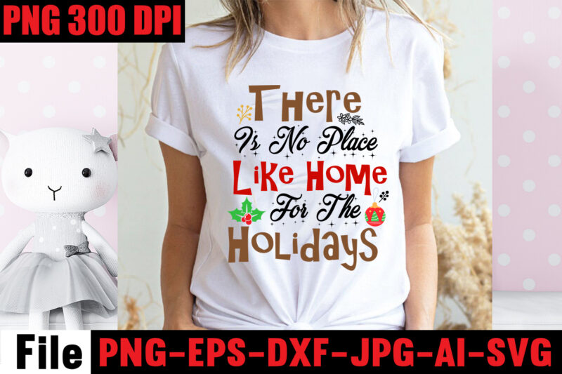 There Is No Place Like Home For The Holidays T-shirt Design,Baking Spirits Bright T-shirt Design,Christmas,svg,mega,bundle,christmas,design,,,christmas,svg,bundle,,,20,christmas,t-shirt,design,,,winter,svg,bundle,,christmas,svg,,winter,svg,,santa,svg,,christmas,quote,svg,,funny,quotes,svg,,snowman,svg,,holiday,svg,,winter,quote,svg,,christmas,svg,bundle,,christmas,clipart,,christmas,svg,files,for,cricut,,christmas,svg,cut,files,,funny,christmas,svg,bundle,,christmas,svg,,christmas,quotes,svg,,funny,quotes,svg,,santa,svg,,snowflake,svg,,decoration,,svg,,png,,dxf,funny,christmas,svg,bundle,,christmas,svg,,christmas,quotes,svg,,funny,quotes,svg,,santa,svg,,snowflake,svg,,decoration,,svg,,png,,dxf,christmas,bundle,,christmas,tree,decoration,bundle,,christmas,svg,bundle,,christmas,tree,bundle,,christmas,decoration,bundle,,christmas,book,bundle,,,hallmark,christmas,wrapping,paper,bundle,,christmas,gift,bundles,,christmas,tree,bundle,decorations,,christmas,wrapping,paper,bundle,,free,christmas,svg,bundle,,stocking,stuffer,bundle,,christmas,bundle,food,,stampin,up,peaceful,deer,,ornament,bundles,,christmas,bundle,svg,,lanka,kade,christmas,bundle,,christmas,food,bundle,,stampin,up,cherish,the,season,,cherish,the,season,stampin,up,,christmas,tiered,tray,decor,bundle,,christmas,ornament,bundles,,a,bundle,of,joy,nativity,,peaceful,deer,stampin,up,,elf,on,the,shelf,bundle,,christmas,dinner,bundles,,christmas,svg,bundle,free,,yankee,candle,christmas,bundle,,stocking,filler,bundle,,christmas,wrapping,bundle,,christmas,png,bundle,,hallmark,reversible,christmas,wrapping,paper,bundle,,christmas,light,bundle,,christmas,bundle,decorations,,christmas,gift,wrap,bundle,,christmas,tree,ornament,bundle,,christmas,bundle,promo,,stampin,up,christmas,season,bundle,,design,bundles,christmas,,bundle,of,joy,nativity,,christmas,stocking,bundle,,cook,christmas,lunch,bundles,,designer,christmas,tree,bundles,,christmas,advent,book,bundle,,hotel,chocolat,christmas,bundle,,peace,and,joy,stampin,up,,christmas,ornament,svg,bundle,,magnolia,christmas,candle,bundle,,christmas,bundle,2020,,christmas,design,bundles,,christmas,decorations,bundle,for,sale,,bundle,of,christmas,ornaments,,etsy,christmas,svg,bundle,,gift,bundles,for,christmas,,christmas,gift,bag,bundles,,wrapping,paper,bundle,christmas,,peaceful,deer,stampin,up,cards,,tree,decoration,bundle,,xmas,bundles,,tiered,tray,decor,bundle,christmas,,christmas,candle,bundle,,christmas,design,bundles,svg,,hallmark,christmas,wrapping,paper,bundle,with,cut,lines,on,reverse,,christmas,stockings,bundle,,bauble,bundle,,christmas,present,bundles,,poinsettia,petals,bundle,,disney,christmas,svg,bundle,,hallmark,christmas,reversible,wrapping,paper,bundle,,bundle,of,christmas,lights,,christmas,tree,and,decorations,bundle,,stampin,up,cherish,the,season,bundle,,christmas,sublimation,bundle,,country,living,christmas,bundle,,bundle,christmas,decorations,,christmas,eve,bundle,,christmas,vacation,svg,bundle,,svg,christmas,bundle,outdoor,christmas,lights,bundle,,hallmark,wrapping,paper,bundle,,tiered,tray,christmas,bundle,,elf,on,the,shelf,accessories,bundle,,classic,christmas,movie,bundle,,christmas,bauble,bundle,,christmas,eve,box,bundle,,stampin,up,christmas,gleaming,bundle,,stampin,up,christmas,pines,bundle,,buddy,the,elf,quotes,svg,,hallmark,christmas,movie,bundle,,christmas,box,bundle,,outdoor,christmas,decoration,bundle,,stampin,up,ready,for,christmas,bundle,,christmas,game,bundle,,free,christmas,bundle,svg,,christmas,craft,bundles,,grinch,bundle,svg,,noble,fir,bundles,,,diy,felt,tree,&,spare,ornaments,bundle,,christmas,season,bundle,stampin,up,,wrapping,paper,christmas,bundle,christmas,tshirt,design,,christmas,t,shirt,designs,,christmas,t,shirt,ideas,,christmas,t,shirt,designs,2020,,xmas,t,shirt,designs,,elf,shirt,ideas,,christmas,t,shirt,design,for,family,,merry,christmas,t,shirt,design,,snowflake,tshirt,,family,shirt,design,for,christmas,,christmas,tshirt,design,for,family,,tshirt,design,for,christmas,,christmas,shirt,design,ideas,,christmas,tee,shirt,designs,,christmas,t,shirt,design,ideas,,custom,christmas,t,shirts,,ugly,t,shirt,ideas,,family,christmas,t,shirt,ideas,,christmas,shirt,ideas,for,work,,christmas,family,shirt,design,,cricut,christmas,t,shirt,ideas,,gnome,t,shirt,designs,,christmas,party,t,shirt,design,,christmas,tee,shirt,ideas,,christmas,family,t,shirt,ideas,,christmas,design,ideas,for,t,shirts,,diy,christmas,t,shirt,ideas,,christmas,t,shirt,designs,for,cricut,,t,shirt,design,for,family,christmas,party,,nutcracker,shirt,designs,,funny,christmas,t,shirt,designs,,family,christmas,tee,shirt,designs,,cute,christmas,shirt,designs,,snowflake,t,shirt,design,,christmas,gnome,mega,bundle,,,160,t-shirt,design,mega,bundle,,christmas,mega,svg,bundle,,,christmas,svg,bundle,160,design,,,christmas,funny,t-shirt,design,,,christmas,t-shirt,design,,christmas,svg,bundle,,merry,christmas,svg,bundle,,,christmas,t-shirt,mega,bundle,,,20,christmas,svg,bundle,,,christmas,vector,tshirt,,christmas,svg,bundle,,,christmas,svg,bunlde,20,,,christmas,svg,cut,file,,,christmas,svg,design,christmas,tshirt,design,,christmas,shirt,designs,,merry,christmas,tshirt,design,,christmas,t,shirt,design,,christmas,tshirt,design,for,family,,christmas,tshirt,designs,2021,,christmas,t,shirt,designs,for,cricut,,christmas,tshirt,design,ideas,,christmas,shirt,designs,svg,,funny,christmas,tshirt,designs,,free,christmas,shirt,designs,,christmas,t,shirt,design,2021,,christmas,party,t,shirt,design,,christmas,tree,shirt,design,,design,your,own,christmas,t,shirt,,christmas,lights,design,tshirt,,disney,christmas,design,tshirt,,christmas,tshirt,design,app,,christmas,tshirt,design,agency,,christmas,tshirt,design,at,home,,christmas,tshirt,design,app,free,,christmas,tshirt,design,and,printing,,christmas,tshirt,design,australia,,christmas,tshirt,design,anime,t,,christmas,tshirt,design,asda,,christmas,tshirt,design,amazon,t,,christmas,tshirt,design,and,order,,design,a,christmas,tshirt,,christmas,tshirt,design,bulk,,christmas,tshirt,design,book,,christmas,tshirt,design,business,,christmas,tshirt,design,blog,,christmas,tshirt,design,business,cards,,christmas,tshirt,design,bundle,,christmas,tshirt,design,business,t,,christmas,tshirt,design,buy,t,,christmas,tshirt,design,big,w,,christmas,tshirt,design,boy,,christmas,shirt,cricut,designs,,can,you,design,shirts,with,a,cricut,,christmas,tshirt,design,dimensions,,christmas,tshirt,design,diy,,christmas,tshirt,design,download,,christmas,tshirt,design,designs,,christmas,tshirt,design,dress,,christmas,tshirt,design,drawing,,christmas,tshirt,design,diy,t,,christmas,tshirt,design,disney,christmas,tshirt,design,dog,,christmas,tshirt,design,dubai,,how,to,design,t,shirt,design,,how,to,print,designs,on,clothes,,christmas,shirt,designs,2021,,christmas,shirt,designs,for,cricut,,tshirt,design,for,christmas,,family,christmas,tshirt,design,,merry,christmas,design,for,tshirt,,christmas,tshirt,design,guide,,christmas,tshirt,design,group,,christmas,tshirt,design,generator,,christmas,tshirt,design,game,,christmas,tshirt,design,guidelines,,christmas,tshirt,design,game,t,,christmas,tshirt,design,graphic,,christmas,tshirt,design,girl,,christmas,tshirt,design,gimp,t,,christmas,tshirt,design,grinch,,christmas,tshirt,design,how,,christmas,tshirt,design,history,,christmas,tshirt,design,houston,,christmas,tshirt,design,home,,christmas,tshirt,design,houston,tx,,christmas,tshirt,design,help,,christmas,tshirt,design,hashtags,,christmas,tshirt,design,hd,t,,christmas,tshirt,design,h&m,,christmas,tshirt,design,hawaii,t,,merry,christmas,and,happy,new,year,shirt,design,,christmas,shirt,design,ideas,,christmas,tshirt,design,jobs,,christmas,tshirt,design,japan,,christmas,tshirt,design,jpg,,christmas,tshirt,design,job,description,,christmas,tshirt,design,japan,t,,christmas,tshirt,design,japanese,t,,christmas,tshirt,design,jersey,,christmas,tshirt,design,jay,jays,,christmas,tshirt,design,jobs,remote,,christmas,tshirt,design,john,lewis,,christmas,tshirt,design,logo,,christmas,tshirt,design,layout,,christmas,tshirt,design,los,angeles,,christmas,tshirt,design,ltd,,christmas,tshirt,design,llc,,christmas,tshirt,design,lab,,christmas,tshirt,design,ladies,,christmas,tshirt,design,ladies,uk,,christmas,tshirt,design,logo,ideas,,christmas,tshirt,design,local,t,,how,wide,should,a,shirt,design,be,,how,long,should,a,design,be,on,a,shirt,,different,types,of,t,shirt,design,,christmas,design,on,tshirt,,christmas,tshirt,design,program,,christmas,tshirt,design,placement,,christmas,tshirt,design,thanksgiving,svg,bundle,,autumn,svg,bundle,,svg,designs,,autumn,svg,,thanksgiving,svg,,fall,svg,designs,,png,,pumpkin,svg,,thanksgiving,svg,bundle,,thanksgiving,svg,,fall,svg,,autumn,svg,,autumn,bundle,svg,,pumpkin,svg,,turkey,svg,,png,,cut,file,,cricut,,clipart,,most,likely,svg,,thanksgiving,bundle,svg,,autumn,thanksgiving,cut,file,cricut,,autumn,quotes,svg,,fall,quotes,,thanksgiving,quotes,,fall,svg,,fall,svg,bundle,,fall,sign,,autumn,bundle,svg,,cut,file,cricut,,silhouette,,png,,teacher,svg,bundle,,teacher,svg,,teacher,svg,free,,free,teacher,svg,,teacher,appreciation,svg,,teacher,life,svg,,teacher,apple,svg,,best,teacher,ever,svg,,teacher,shirt,svg,,teacher,svgs,,best,teacher,svg,,teachers,can,do,virtually,anything,svg,,teacher,rainbow,svg,,teacher,appreciation,svg,free,,apple,svg,teacher,,teacher,starbucks,svg,,teacher,free,svg,,teacher,of,all,things,svg,,math,teacher,svg,,svg,teacher,,teacher,apple,svg,free,,preschool,teacher,svg,,funny,teacher,svg,,teacher,monogram,svg,free,,paraprofessional,svg,,super,teacher,svg,,art,teacher,svg,,teacher,nutrition,facts,svg,,teacher,cup,svg,,teacher,ornament,svg,,thank,you,teacher,svg,,free,svg,teacher,,i,will,teach,you,in,a,room,svg,,kindergarten,teacher,svg,,free,teacher,svgs,,teacher,starbucks,cup,svg,,science,teacher,svg,,teacher,life,svg,free,,nacho,average,teacher,svg,,teacher,shirt,svg,free,,teacher,mug,svg,,teacher,pencil,svg,,teaching,is,my,superpower,svg,,t,is,for,teacher,svg,,disney,teacher,svg,,teacher,strong,svg,,teacher,nutrition,facts,svg,free,,teacher,fuel,starbucks,cup,svg,,love,teacher,svg,,teacher,of,tiny,humans,svg,,one,lucky,teacher,svg,,teacher,facts,svg,,teacher,squad,svg,,pe,teacher,svg,,teacher,wine,glass,svg,,teach,peace,svg,,kindergarten,teacher,svg,free,,apple,teacher,svg,,teacher,of,the,year,svg,,teacher,strong,svg,free,,virtual,teacher,svg,free,,preschool,teacher,svg,free,,math,teacher,svg,free,,etsy,teacher,svg,,teacher,definition,svg,,love,teach,inspire,svg,,i,teach,tiny,humans,svg,,paraprofessional,svg,free,,teacher,appreciation,week,svg,,free,teacher,appreciation,svg,,best,teacher,svg,free,,cute,teacher,svg,,starbucks,teacher,svg,,super,teacher,svg,free,,teacher,clipboard,svg,,teacher,i,am,svg,,teacher,keychain,svg,,teacher,shark,svg,,teacher,fuel,svg,fre,e,svg,for,teachers,,virtual,teacher,svg,,blessed,teacher,svg,,rainbow,teacher,svg,,funny,teacher,svg,free,,future,teacher,svg,,teacher,heart,svg,,best,teacher,ever,svg,free,,i,teach,wild,things,svg,,tgif,teacher,svg,,teachers,change,the,world,svg,,english,teacher,svg,,teacher,tribe,svg,,disney,teacher,svg,free,,teacher,saying,svg,,science,teacher,svg,free,,teacher,love,svg,,teacher,name,svg,,kindergarten,crew,svg,,substitute,teacher,svg,,teacher,bag,svg,,teacher,saurus,svg,,free,svg,for,teachers,,free,teacher,shirt,svg,,teacher,coffee,svg,,teacher,monogram,svg,,teachers,can,virtually,do,anything,svg,,worlds,best,teacher,svg,,teaching,is,heart,work,svg,,because,virtual,teaching,svg,,one,thankful,teacher,svg,,to,teach,is,to,love,svg,,kindergarten,squad,svg,,apple,svg,teacher,free,,free,funny,teacher,svg,,free,teacher,apple,svg,,teach,inspire,grow,svg,,reading,teacher,svg,,teacher,card,svg,,history,teacher,svg,,teacher,wine,svg,,teachersaurus,svg,,teacher,pot,holder,svg,free,,teacher,of,smart,cookies,svg,,spanish,teacher,svg,,difference,maker,teacher,life,svg,,livin,that,teacher,life,svg,,black,teacher,svg,,coffee,gives,me,teacher,powers,svg,,teaching,my,tribe,svg,,svg,teacher,shirts,,thank,you,teacher,svg,free,,tgif,teacher,svg,free,,teach,love,inspire,apple,svg,,teacher,rainbow,svg,free,,quarantine,teacher,svg,,teacher,thank,you,svg,,teaching,is,my,jam,svg,free,,i,teach,smart,cookies,svg,,teacher,of,all,things,svg,free,,teacher,tote,bag,svg,,teacher,shirt,ideas,svg,,teaching,future,leaders,svg,,teacher,stickers,svg,,fall,teacher,svg,,teacher,life,apple,svg,,teacher,appreciation,card,svg,,pe,teacher,svg,free,,teacher,svg,shirts,,teachers,day,svg,,teacher,of,wild,things,svg,,kindergarten,teacher,shirt,svg,,teacher,cricut,svg,,teacher,stuff,svg,,art,teacher,svg,free,,teacher,keyring,svg,,teachers,are,magical,svg,,free,thank,you,teacher,svg,,teacher,can,do,virtually,anything,svg,,teacher,svg,etsy,,teacher,mandala,svg,,teacher,gifts,svg,,svg,teacher,free,,teacher,life,rainbow,svg,,cricut,teacher,svg,free,,teacher,baking,svg,,i,will,teach,you,svg,,free,teacher,monogram,svg,,teacher,coffee,mug,svg,,sunflower,teacher,svg,,nacho,average,teacher,svg,free,,thanksgiving,teacher,svg,,paraprofessional,shirt,svg,,teacher,sign,svg,,teacher,eraser,ornament,svg,,tgif,teacher,shirt,svg,,quarantine,teacher,svg,free,,teacher,saurus,svg,free,,appreciation,svg,,free,svg,teacher,apple,,math,teachers,have,problems,svg,,black,educators,matter,svg,,pencil,teacher,svg,,cat,in,the,hat,teacher,svg,,teacher,t,shirt,svg,,teaching,a,walk,in,the,park,svg,,teach,peace,svg,free,,teacher,mug,svg,free,,thankful,teacher,svg,,free,teacher,life,svg,,teacher,besties,svg,,unapologetically,dope,black,teacher,svg,,i,became,a,teacher,for,the,money,and,fame,svg,,teacher,of,tiny,humans,svg,free,,goodbye,lesson,plan,hello,sun,tan,svg,,teacher,apple,free,svg,,i,survived,pandemic,teaching,svg,,i,will,teach,you,on,zoom,svg,,my,favorite,people,call,me,teacher,svg,,teacher,by,day,disney,princess,by,night,svg,,dog,svg,bundle,,peeking,dog,svg,bundle,,dog,breed,svg,bundle,,dog,face,svg,bundle,,different,types,of,dog,cones,,dog,svg,bundle,army,,dog,svg,bundle,amazon,,dog,svg,bundle,app,,dog,svg,bundle,analyzer,,dog,svg,bundles,australia,,dog,svg,bundles,afro,,dog,svg,bundle,cricut,,dog,svg,bundle,costco,,dog,svg,bundle,ca,,dog,svg,bundle,car,,dog,svg,bundle,cut,out,,dog,svg,bundle,code,,dog,svg,bundle,cost,,dog,svg,bundle,cutting,files,,dog,svg,bundle,converter,,dog,svg,bundle,commercial,use,,dog,svg,bundle,download,,dog,svg,bundle,designs,,dog,svg,bundle,deals,,dog,svg,bundle,download,free,,dog,svg,bundle,dinosaur,,dog,svg,bundle,dad,,dog,svg,bundle,doodle,,dog,svg,bundle,doormat,,dog,svg,bundle,dalmatian,,dog,svg,bundle,duck,,dog,svg,bundle,etsy,,dog,svg,bundle,etsy,free,,dog,svg,bundle,etsy,free,download,,dog,svg,bundle,ebay,,dog,svg,bundle,extractor,,dog,svg,bundle,exec,,dog,svg,bundle,easter,,dog,svg,bundle,encanto,,dog,svg,bundle,ears,,dog,svg,bundle,eyes,,what,is,an,svg,bundle,,dog,svg,bundle,gifts,,dog,svg,bundle,gif,,dog,svg,bundle,golf,,dog,svg,bundle,girl,,dog,svg,bundle,gamestop,,dog,svg,bundle,games,,dog,svg,bundle,guide,,dog,svg,bundle,groomer,,dog,svg,bundle,grinch,,dog,svg,bundle,grooming,,dog,svg,bundle,happy,birthday,,dog,svg,bundle,hallmark,,dog,svg,bundle,happy,planner,,dog,svg,bundle,hen,,dog,svg,bundle,happy,,dog,svg,bundle,hair,,dog,svg,bundle,home,and,auto,,dog,svg,bundle,hair,website,,dog,svg,bundle,hot,,dog,svg,bundle,halloween,,dog,svg,bundle,images,,dog,svg,bundle,ideas,,dog,svg,bundle,id,,dog,svg,bundle,it,,dog,svg,bundle,images,free,,dog,svg,bundle,identifier,,dog,svg,bundle,install,,dog,svg,bundle,icon,,dog,svg,bundle,illustration,,dog,svg,bundle,include,,dog,svg,bundle,jpg,,dog,svg,bundle,jersey,,dog,svg,bundle,joann,,dog,svg,bundle,joann,fabrics,,dog,svg,bundle,joy,,dog,svg,bundle,juneteenth,,dog,svg,bundle,jeep,,dog,svg,bundle,jumping,,dog,svg,bundle,jar,,dog,svg,bundle,jojo,siwa,,dog,svg,bundle,kit,,dog,svg,bundle,koozie,,dog,svg,bundle,kiss,,dog,svg,bundle,king,,dog,svg,bundle,kitchen,,dog,svg,bundle,keychain,,dog,svg,bundle,keyring,,dog,svg,bundle,kitty,,dog,svg,bundle,letters,,dog,svg,bundle,love,,dog,svg,bundle,logo,,dog,svg,bundle,lovevery,,dog,svg,bundle,layered,,dog,svg,bundle,lover,,dog,svg,bundle,lab,,dog,svg,bundle,leash,,dog,svg,bundle,life,,dog,svg,bundle,loss,,dog,svg,bundle,minecraft,,dog,svg,bundle,military,,dog,svg,bundle,maker,,dog,svg,bundle,mug,,dog,svg,bundle,mail,,dog,svg,bundle,monthly,,dog,svg,bundle,me,,dog,svg,bundle,mega,,dog,svg,bundle,mom,,dog,svg,bundle,mama,,dog,svg,bundle,name,,dog,svg,bundle,near,me,,dog,svg,bundle,navy,,dog,svg,bundle,not,working,,dog,svg,bundle,not,found,,dog,svg,bundle,not,enough,space,,dog,svg,bundle,nfl,,dog,svg,bundle,nose,,dog,svg,bundle,nurse,,dog,svg,bundle,newfoundland,,dog,svg,bundle,of,flowers,,dog,svg,bundle,on,etsy,,dog,svg,bundle,online,,dog,svg,bundle,online,free,,dog,svg,bundle,of,joy,,dog,svg,bundle,of,brittany,,dog,svg,bundle,of,shingles,,dog,svg,bundle,on,poshmark,,dog,svg,bundles,on,sale,,dogs,ears,are,red,and,crusty,,dog,svg,bundle,quotes,,dog,svg,bundle,queen,,,dog,svg,bundle,quilt,,dog,svg,bundle,quilt,pattern,,dog,svg,bundle,que,,dog,svg,bundle,reddit,,dog,svg,bundle,religious,,dog,svg,bundle,rocket,league,,dog,svg,bundle,rocket,,dog,svg,bundle,review,,dog,svg,bundle,resource,,dog,svg,bundle,rescue,,dog,svg,bundle,rugrats,,dog,svg,bundle,rip,,,dog,svg,bundle,roblox,,dog,svg,bundle,svg,,dog,svg,bundle,svg,free,,dog,svg,bundle,site,,dog,svg,bundle,svg,files,,dog,svg,bundle,shop,,dog,svg,bundle,sale,,dog,svg,bundle,shirt,,dog,svg,bundle,silhouette,,dog,svg,bundle,sayings,,dog,svg,bundle,sign,,dog,svg,bundle,tumblr,,dog,svg,bundle,template,,dog,svg,bundle,to,print,,dog,svg,bundle,target,,dog,svg,bundle,trove,,dog,svg,bundle,to,install,mode,,dog,svg,bundle,treats,,dog,svg,bundle,tags,,dog,svg,bundle,teacher,,dog,svg,bundle,top,,dog,svg,bundle,usps,,dog,svg,bundle,ukraine,,dog,svg,bundle,uk,,dog,svg,bundle,ups,,dog,svg,bundle,up,,dog,svg,bundle,url,present,,dog,svg,bundle,up,crossword,clue,,dog,svg,bundle,valorant,,dog,svg,bundle,vector,,dog,svg,bundle,vk,,dog,svg,bundle,vs,battle,pass,,dog,svg,bundle,vs,resin,,dog,svg,bundle,vs,solly,,dog,svg,bundle,valentine,,dog,svg,bundle,vacation,,dog,svg,bundle,vizsla,,dog,svg,bundle,verse,,dog,svg,bundle,walmart,,dog,svg,bundle,with,cricut,,dog,svg,bundle,with,logo,,dog,svg,bundle,with,flowers,,dog,svg,bundle,with,name,,dog,svg,bundle,wizard101,,dog,svg,bundle,worth,it,,dog,svg,bundle,websites,,dog,svg,bundle,wiener,,dog,svg,bundle,wedding,,dog,svg,bundle,xbox,,dog,svg,bundle,xd,,dog,svg,bundle,xmas,,dog,svg,bundle,xbox,360,,dog,svg,bundle,youtube,,dog,svg,bundle,yarn,,dog,svg,bundle,young,living,,dog,svg,bundle,yellowstone,,dog,svg,bundle,yoga,,dog,svg,bundle,yorkie,,dog,svg,bundle,yoda,,dog,svg,bundle,year,,dog,svg,bundle,zip,,dog,svg,bundle,zombie,,dog,svg,bundle,zazzle,,dog,svg,bundle,zebra,,dog,svg,bundle,zelda,,dog,svg,bundle,zero,,dog,svg,bundle,zodiac,,dog,svg,bundle,zero,ghost,,dog,svg,bundle,007,,dog,svg,bundle,001,,dog,svg,bundle,0.5,,dog,svg,bundle,123,,dog,svg,bundle,100,pack,,dog,svg,bundle,1,smite,,dog,svg,bundle,1,warframe,,dog,svg,bundle,2022,,dog,svg,bundle,2021,,dog,svg,bundle,2018,,dog,svg,bundle,2,smite,,dog,svg,bundle,3d,,dog,svg,bundle,34500,,dog,svg,bundle,35000,,dog,svg,bundle,4,pack,,dog,svg,bundle,4k,,dog,svg,bundle,4×6,,dog,svg,bundle,420,,dog,svg,bundle,5,below,,dog,svg,bundle,50th,anniversary,,dog,svg,bundle,5,pack,,dog,svg,bundle,5×7,,dog,svg,bundle,6,pack,,dog,svg,bundle,8×10,,dog,svg,bundle,80s,,dog,svg,bundle,8.5,x,11,,dog,svg,bundle,8,pack,,dog,svg,bundle,80000,,dog,svg,bundle,90s,,fall,svg,bundle,,,fall,t-shirt,design,bundle,,,fall,svg,bundle,quotes,,,funny,fall,svg,bundle,20,design,,,fall,svg,bundle,,autumn,svg,,hello,fall,svg,,pumpkin,patch,svg,,sweater,weather,svg,,fall,shirt,svg,,thanksgiving,svg,,dxf,,fall,sublimation,fall,svg,bundle,,fall,svg,files,for,cricut,,fall,svg,,happy,fall,svg,,autumn,svg,bundle,,svg,designs,,pumpkin,svg,,silhouette,,cricut,fall,svg,,fall,svg,bundle,,fall,svg,for,shirts,,autumn,svg,,autumn,svg,bundle,,fall,svg,bundle,,fall,bundle,,silhouette,svg,bundle,,fall,sign,svg,bundle,,svg,shirt,designs,,instant,download,bundle,pumpkin,spice,svg,,thankful,svg,,blessed,svg,,hello,pumpkin,,cricut,,silhouette,fall,svg,,happy,fall,svg,,fall,svg,bundle,,autumn,svg,bundle,,svg,designs,,png,,pumpkin,svg,,silhouette,,cricut,fall,svg,bundle,–,fall,svg,for,cricut,–,fall,tee,svg,bundle,–,digital,download,fall,svg,bundle,,fall,quotes,svg,,autumn,svg,,thanksgiving,svg,,pumpkin,svg,,fall,clipart,autumn,,pumpkin,spice,,thankful,,sign,,shirt,fall,svg,,happy,fall,svg,,fall,svg,bundle,,autumn,svg,bundle,,svg,designs,,png,,pumpkin,svg,,silhouette,,cricut,fall,leaves,bundle,svg,–,instant,digital,download,,svg,,ai,,dxf,,eps,,png,,studio3,,and,jpg,files,included!,fall,,harvest,,thanksgiving,fall,svg,bundle,,fall,pumpkin,svg,bundle,,autumn,svg,bundle,,fall,cut,file,,thanksgiving,cut,file,,fall,svg,,autumn,svg,,fall,svg,bundle,,,thanksgiving,t-shirt,design,,,funny,fall,t-shirt,design,,,fall,messy,bun,,,meesy,bun,funny,thanksgiving,svg,bundle,,,fall,svg,bundle,,autumn,svg,,hello,fall,svg,,pumpkin,patch,svg,,sweater,weather,svg,,fall,shirt,svg,,thanksgiving,svg,,dxf,,fall,sublimation,fall,svg,bundle,,fall,svg,files,for,cricut,,fall,svg,,happy,fall,svg,,autumn,svg,bundle,,svg,designs,,pumpkin,svg,,silhouette,,cricut,fall,svg,,fall,svg,bundle,,fall,svg,for,shirts,,autumn,svg,,autumn,svg,bundle,,fall,svg,bundle,,fall,bundle,,silhouette,svg,bundle,,fall,sign,svg,bundle,,svg,shirt,designs,,instant,download,bundle,pumpkin,spice,svg,,thankful,svg,,blessed,svg,,hello,pumpkin,,cricut,,silhouette,fall,svg,,happy,fall,svg,,fall,svg,bundle,,autumn,svg,bundle,,svg,designs,,png,,pumpkin,svg,,silhouette,,cricut,fall,svg,bundle,–,fall,svg,for,cricut,–,fall,tee,svg,bundle,–,digital,download,fall,svg,bundle,,fall,quotes,svg,,autumn,svg,,thanksgiving,svg,,pumpkin,svg,,fall,clipart,autumn,,pumpkin,spice,,thankful,,sign,,shirt,fall,svg,,happy,fall,svg,,fall,svg,bundle,,autumn,svg,bundle,,svg,designs,,png,,pumpkin,svg,,silhouette,,cricut,fall,leaves,bundle,svg,–,instant,digital,download,,svg,,ai,,dxf,,eps,,png,,studio3,,and,jpg,files,included!,fall,,harvest,,thanksgiving,fall,svg,bundle,,fall,pumpkin,svg,bundle,,autumn,svg,bundle,,fall,cut,file,,thanksgiving,cut,file,,fall,svg,,autumn,svg,,pumpkin,quotes,svg,pumpkin,svg,design,,pumpkin,svg,,fall,svg,,svg,,free,svg,,svg,format,,among,us,svg,,svgs,,star,svg,,disney,svg,,scalable,vector,graphics,,free,svgs,for,cricut,,star,wars,svg,,freesvg,,among,us,svg,free,,cricut,svg,,disney,svg,free,,dragon,svg,,yoda,svg,,free,disney,svg,,svg,vector,,svg,graphics,,cricut,svg,free,,star,wars,svg,free,,jurassic,park,svg,,train,svg,,fall,svg,free,,svg,love,,silhouette,svg,,free,fall,svg,,among,us,free,svg,,it,svg,,star,svg,free,,svg,website,,happy,fall,yall,svg,,mom,bun,svg,,among,us,cricut,,dragon,svg,free,,free,among,us,svg,,svg,designer,,buffalo,plaid,svg,,buffalo,svg,,svg,for,website,,toy,story,svg,free,,yoda,svg,free,,a,svg,,svgs,free,,s,svg,,free,svg,graphics,,feeling,kinda,idgaf,ish,today,svg,,disney,svgs,,cricut,free,svg,,silhouette,svg,free,,mom,bun,svg,free,,dance,like,frosty,svg,,disney,world,svg,,jurassic,world,svg,,svg,cuts,free,,messy,bun,mom,life,svg,,svg,is,a,,designer,svg,,dory,svg,,messy,bun,mom,life,svg,free,,free,svg,disney,,free,svg,vector,,mom,life,messy,bun,svg,,disney,free,svg,,toothless,svg,,cup,wrap,svg,,fall,shirt,svg,,to,infinity,and,beyond,svg,,nightmare,before,christmas,cricut,,t,shirt,svg,free,,the,nightmare,before,christmas,svg,,svg,skull,,dabbing,unicorn,svg,,freddie,mercury,svg,,halloween,pumpkin,svg,,valentine,gnome,svg,,leopard,pumpkin,svg,,autumn,svg,,among,us,cricut,free,,white,claw,svg,free,,educated,vaccinated,caffeinated,dedicated,svg,,sawdust,is,man,glitter,svg,,oh,look,another,glorious,morning,svg,,beast,svg,,happy,fall,svg,,free,shirt,svg,,distressed,flag,svg,free,,bt21,svg,,among,us,svg,cricut,,among,us,cricut,svg,free,,svg,for,sale,,cricut,among,us,,snow,man,svg,,mamasaurus,svg,free,,among,us,svg,cricut,free,,cancer,ribbon,svg,free,,snowman,faces,svg,,,,christmas,funny,t-shirt,design,,,christmas,t-shirt,design,,christmas,svg,bundle,,merry,christmas,svg,bundle,,,christmas,t-shirt,mega,bundle,,,20,christmas,svg,bundle,,,christmas,vector,tshirt,,christmas,svg,bundle,,,christmas,svg,bunlde,20,,,christmas,svg,cut,file,,,christmas,svg,design,christmas,tshirt,design,,christmas,shirt,designs,,merry,christmas,tshirt,design,,christmas,t,shirt,design,,christmas,tshirt,design,for,family,,christmas,tshirt,designs,2021,,christmas,t,shirt,designs,for,cricut,,christmas,tshirt,design,ideas,,christmas,shirt,designs,svg,,funny,christmas,tshirt,designs,,free,christmas,shirt,designs,,christmas,t,shirt,design,2021,,christmas,party,t,shirt,design,,christmas,tree,shirt,design,,design,your,own,christmas,t,shirt,,christmas,lights,design,tshirt,,disney,christmas,design,tshirt,,christmas,tshirt,design,app,,christmas,tshirt,design,agency,,christmas,tshirt,design,at,home,,christmas,tshirt,design,app,free,,christmas,tshirt,design,and,printing,,christmas,tshirt,design,australia,,christmas,tshirt,design,anime,t,,christmas,tshirt,design,asda,,christmas,tshirt,design,amazon,t,,christmas,tshirt,design,and,order,,design,a,christmas,tshirt,,christmas,tshirt,design,bulk,,christmas,tshirt,design,book,,christmas,tshirt,design,business,,christmas,tshirt,design,blog,,christmas,tshirt,design,business,cards,,christmas,tshirt,design,bundle,,christmas,tshirt,design,business,t,,christmas,tshirt,design,buy,t,,christmas,tshirt,design,big,w,,christmas,tshirt,design,boy,,christmas,shirt,cricut,designs,,can,you,design,shirts,with,a,cricut,,christmas,tshirt,design,dimensions,,christmas,tshirt,design,diy,,christmas,tshirt,design,download,,christmas,tshirt,design,designs,,christmas,tshirt,design,dress,,christmas,tshirt,design,drawing,,christmas,tshirt,design,diy,t,,christmas,tshirt,design,disney,christmas,tshirt,design,dog,,christmas,tshirt,design,dubai,,how,to,design,t,shirt,design,,how,to,print,designs,on,clothes,,christmas,shirt,designs,2021,,christmas,shirt,designs,for,cricut,,tshirt,design,for,christmas,,family,christmas,tshirt,design,,merry,christmas,design,for,tshirt,,christmas,tshirt,design,guide,,christmas,tshirt,design,group,,christmas,tshirt,design,generator,,christmas,tshirt,design,game,,christmas,tshirt,design,guidelines,,christmas,tshirt,design,game,t,,christmas,tshirt,design,graphic,,christmas,tshirt,design,girl,,christmas,tshirt,design,gimp,t,,christmas,tshirt,design,grinch,,christmas,tshirt,design,how,,christmas,tshirt,design,history,,christmas,tshirt,design,houston,,christmas,tshirt,design,home,,christmas,tshirt,design,houston,tx,,christmas,tshirt,design,help,,christmas,tshirt,design,hashtags,,christmas,tshirt,design,hd,t,,christmas,tshirt,design,h&m,,christmas,tshirt,design,hawaii,t,,merry,christmas,and,happy,new,year,shirt,design,,christmas,shirt,design,ideas,,christmas,tshirt,design,jobs,,christmas,tshirt,design,japan,,christmas,tshirt,design,jpg,,christmas,tshirt,design,job,description,,christmas,tshirt,design,japan,t,,christmas,tshirt,design,japanese,t,,christmas,tshirt,design,jersey,,christmas,tshirt,design,jay,jays,,christmas,tshirt,design,jobs,remote,,christmas,tshirt,design,john,lewis,,christmas,tshirt,design,logo,,christmas,tshirt,design,layout,,christmas,tshirt,design,los,angeles,,christmas,tshirt,design,ltd,,christmas,tshirt,design,llc,,christmas,tshirt,design,lab,,christmas,tshirt,design,ladies,,christmas,tshirt,design,ladies,uk,,christmas,tshirt,design,logo,ideas,,christmas,tshirt,design,local,t,,how,wide,should,a,shirt,design,be,,how,long,should,a,design,be,on,a,shirt,,different,types,of,t,shirt,design,,christmas,design,on,tshirt,,christmas,tshirt,design,program,,christmas,tshirt,design,placement,,christmas,tshirt,design,png,,christmas,tshirt,design,price,,christmas,tshirt,design,print,,christmas,tshirt,design,printer,,christmas,tshirt,design,pinterest,,christmas,tshirt,design,placement,guide,,christmas,tshirt,design,psd,,christmas,tshirt,design,photoshop,,christmas,tshirt,design,quotes,,christmas,tshirt,design,quiz,,christmas,tshirt,design,questions,,christmas,tshirt,design,quality,,christmas,tshirt,design,qatar,t,,christmas,tshirt,design,quotes,t,,christmas,tshirt,design,quilt,,christmas,tshirt,design,quinn,t,,christmas,tshirt,design,quick,,christmas,tshirt,design,quarantine,,christmas,tshirt,design,rules,,christmas,tshirt,design,reddit,,christmas,tshirt,design,red,,christmas,tshirt,design,redbubble,,christmas,tshirt,design,roblox,,christmas,tshirt,design,roblox,t,,christmas,tshirt,design,resolution,,christmas,tshirt,design,rates,,christmas,tshirt,design,rubric,,christmas,tshirt,design,ruler,,christmas,tshirt,design,size,guide,,christmas,tshirt,design,size,,christmas,tshirt,design,software,,christmas,tshirt,design,site,,christmas,tshirt,design,svg,,christmas,tshirt,design,studio,,christmas,tshirt,design,stores,near,me,,christmas,tshirt,design,shop,,christmas,tshirt,design,sayings,,christmas,tshirt,design,sublimation,t,,christmas,tshirt,design,template,,christmas,tshirt,design,tool,,christmas,tshirt,design,tutorial,,christmas,tshirt,design,template,free,,christmas,tshirt,design,target,,christmas,tshirt,design,typography,,christmas,tshirt,design,t-shirt,,christmas,tshirt,design,tree,,christmas,tshirt,design,tesco,,t,shirt,design,methods,,t,shirt,design,examples,,christmas,tshirt,design,usa,,christmas,tshirt,design,uk,,christmas,tshirt,design,us,,christmas,tshirt,design,ukraine,,christmas,tshirt,design,usa,t,,christmas,tshirt,design,upload,,christmas,tshirt,design,unique,t,,christmas,tshirt,design,uae,,christmas,tshirt,design,unisex,,christmas,tshirt,design,utah,,christmas,t,shirt,designs,vector,,christmas,t,shirt,design,vector,free,,christmas,tshirt,design,website,,christmas,tshirt,design,wholesale,,christmas,tshirt,design,womens,,christmas,tshirt,design,with,picture,,christmas,tshirt,design,web,,christmas,tshirt,design,with,logo,,christmas,tshirt,design,walmart,,christmas,tshirt,design,with,text,,christmas,tshirt,design,words,,christmas,tshirt,design,white,,christmas,tshirt,design,xxl,,christmas,tshirt,design,xl,,christmas,tshirt,design,xs,,christmas,tshirt,design,youtube,,christmas,tshirt,design,your,own,,christmas,tshirt,design,yearbook,,christmas,tshirt,design,yellow,,christmas,tshirt,design,your,own,t,,christmas,tshirt,design,yourself,,christmas,tshirt,design,yoga,t,,christmas,tshirt,design,youth,t,,christmas,tshirt,design,zoom,,christmas,tshirt,design,zazzle,,christmas,tshirt,design,zoom,background,,christmas,tshirt,design,zone,,christmas,tshirt,design,zara,,christmas,tshirt,design,zebra,,christmas,tshirt,design,zombie,t,,christmas,tshirt,design,zealand,,christmas,tshirt,design,zumba,,christmas,tshirt,design,zoro,t,,christmas,tshirt,design,0-3,months,,christmas,tshirt,design,007,t,,christmas,tshirt,design,101,,christmas,tshirt,design,1950s,,christmas,tshirt,design,1978,,christmas,tshirt,design,1971,,christmas,tshirt,design,1996,,christmas,tshirt,design,1987,,christmas,tshirt,design,1957,,,christmas,tshirt,design,1980s,t,,christmas,tshirt,design,1960s,t,,christmas,tshirt,design,11,,christmas,shirt,designs,2022,,christmas,shirt,designs,2021,family,,christmas,t-shirt,design,2020,,christmas,t-shirt,designs,2022,,two,color,t-shirt,design,ideas,,christmas,tshirt,design,3d,,christmas,tshirt,design,3d,print,,christmas,tshirt,design,3xl,,christmas,tshirt,design,3-4,,christmas,tshirt,design,3xl,t,,christmas,tshirt,design,3/4,sleeve,,christmas,tshirt,design,30th,anniversary,,christmas,tshirt,design,3d,t,,christmas,tshirt,design,3x,,christmas,tshirt,design,3t,,christmas,tshirt,design,5×7,,christmas,tshirt,design,50th,anniversary,,christmas,tshirt,design,5k,,christmas,tshirt,design,5xl,,christmas,tshirt,design,50th,birthday,,christmas,tshirt,design,50th,t,,christmas,tshirt,design,50s,,christmas,tshirt,design,5,t,christmas,tshirt,design,5th,grade,christmas,svg,bundle,home,and,auto,,christmas,svg,bundle,hair,website,christmas,svg,bundle,hat,,christmas,svg,bundle,houses,,christmas,svg,bundle,heaven,,christmas,svg,bundle,id,,christmas,svg,bundle,images,,christmas,svg,bundle,identifier,,christmas,svg,bundle,install,,christmas,svg,bundle,images,free,,christmas,svg,bundle,ideas,,christmas,svg,bundle,icons,,christmas,svg,bundle,in,heaven,,christmas,svg,bundle,inappropriate,,christmas,svg,bundle,initial,,christmas,svg,bundle,jpg,,christmas,svg,bundle,january,2022,,christmas,svg,bundle,juice,wrld,,christmas,svg,bundle,juice,,,christmas,svg,bundle,jar,,christmas,svg,bundle,juneteenth,,christmas,svg,bundle,jumper,,christmas,svg,bundle,jeep,,christmas,svg,bundle,jack,,christmas,svg,bundle,joy,christmas,svg,bundle,kit,,christmas,svg,bundle,kitchen,,christmas,svg,bundle,kate,spade,,christmas,svg,bundle,kate,,christmas,svg,bundle,keychain,,christmas,svg,bundle,koozie,,christmas,svg,bundle,keyring,,christmas,svg,bundle,koala,,christmas,svg,bundle,kitten,,christmas,svg,bundle,kentucky,,christmas,lights,svg,bundle,,cricut,what,does,svg,mean,,christmas,svg,bundle,meme,,christmas,svg,bundle,mp3,,christmas,svg,bundle,mp4,,christmas,svg,bundle,mp3,downloa,d,christmas,svg,bundle,myanmar,,christmas,svg,bundle,monthly,,christmas,svg,bundle,me,,christmas,svg,bundle,monster,,christmas,svg,bundle,mega,christmas,svg,bundle,pdf,,christmas,svg,bundle,png,,christmas,svg,bundle,pack,,christmas,svg,bundle,printable,,christmas,svg,bundle,pdf,free,download,,christmas,svg,bundle,ps4,,christmas,svg,bundle,pre,order,,christmas,svg,bundle,packages,,christmas,svg,bundle,pattern,,christmas,svg,bundle,pillow,,christmas,svg,bundle,qvc,,christmas,svg,bundle,qr,code,,christmas,svg,bundle,quotes,,christmas,svg,bundle,quarantine,,christmas,svg,bundle,quarantine,crew,,christmas,svg,bundle,quarantine,2020,,christmas,svg,bundle,reddit,,christmas,svg,bundle,review,,christmas,svg,bundle,roblox,,christmas,svg,bundle,resource,,christmas,svg,bundle,round,,christmas,svg,bundle,reindeer,,christmas,svg,bundle,rustic,,christmas,svg,bundle,religious,,christmas,svg,bundle,rainbow,,christmas,svg,bundle,rugrats,,christmas,svg,bundle,svg,christmas,svg,bundle,sale,christmas,svg,bundle,star,wars,christmas,svg,bundle,svg,free,christmas,svg,bundle,shop,christmas,svg,bundle,shirts,christmas,svg,bundle,sayings,christmas,svg,bundle,shadow,box,,christmas,svg,bundle,signs,,christmas,svg,bundle,shapes,,christmas,svg,bundle,template,,christmas,svg,bundle,tutorial,,christmas,svg,bundle,to,buy,,christmas,svg,bundle,template,free,,christmas,svg,bundle,target,,christmas,svg,bundle,trove,,christmas,svg,bundle,to,install,mode,christmas,svg,bundle,teacher,,christmas,svg,bundle,tree,,christmas,svg,bundle,tags,,christmas,svg,bundle,usa,,christmas,svg,bundle,usps,,christmas,svg,bundle,us,,christmas,svg,bundle,url,,,christmas,svg,bundle,using,cricut,,christmas,svg,bundle,url,present,,christmas,svg,bundle,up,crossword,clue,,christmas,svg,bundles,uk,,christmas,svg,bundle,with,cricut,,christmas,svg,bundle,with,logo,,christmas,svg,bundle,walmart,,christmas,svg,bundle,wizard101,,christmas,svg,bundle,worth,it,,christmas,svg,bundle,websites,,christmas,svg,bundle,with,name,,christmas,svg,bundle,wreath,,christmas,svg,bundle,wine,glasses,,christmas,svg,bundle,words,,christmas,svg,bundle,xbox,,christmas,svg,bundle,xxl,,christmas,svg,bundle,xoxo,,christmas,svg,bundle,xcode,,christmas,svg,bundle,xbox,360,,christmas,svg,bundle,youtube,,christmas,svg,bundle,yellowstone,,christmas,svg,bundle,yoda,,christmas,svg,bundle,yoga,,christmas,svg,bundle,yeti,,christmas,svg,bundle,year,,christmas,svg,bundle,zip,,christmas,svg,bundle,zara,,christmas,svg,bundle,zip,download,,christmas,svg,bundle,zip,file,,christmas,svg,bundle,zelda,,christmas,svg,bundle,zodiac,,christmas,svg,bundle,01,,christmas,svg,bundle,02,,christmas,svg,bundle,10,,christmas,svg,bundle,100,,christmas,svg,bundle,123,,christmas,svg,bundle,1,smite,,christmas,svg,bundle,1,warframe,,christmas,svg,bundle,1st,,christmas,svg,bundle,2022,,christmas,svg,bundle,2021,,christmas,svg,bundle,2020,,christmas,svg,bundle,2018,,christmas,svg,bundle,2,smite,,christmas,svg,bundle,2020,merry,,christmas,svg,bundle,2021,family,,christmas,svg,bundle,2020,grinch,,christmas,svg,bundle,2021,ornament,,christmas,svg,bundle,3d,,christmas,svg,bundle,3d,model,,christmas,svg,bundle,3d,print,,christmas,svg,bundle,34500,,christmas,svg,bundle,35000,,christmas,svg,bundle,3d,layered,,christmas,svg,bundle,4×6,,christmas,svg,bundle,4k,,christmas,svg,bundle,420,,what,is,a,blue,christmas,,christmas,svg,bundle,8×10,,christmas,svg,bundle,80000,,christmas,svg,bundle,9×12,,,christmas,svg,bundle,,svgs,quotes-and-sayings,food-drink,print-cut,mini-bundles,on-sale,christmas,svg,bundle,,farmhouse,christmas,svg,,farmhouse,christmas,,farmhouse,sign,svg,,christmas,for,cricut,,winter,svg,merry,christmas,svg,,tree,&,snow,silhouette,round,sign,design,cricut,,santa,svg,,christmas,svg,png,dxf,,christmas,round,svg,christmas,svg,,merry,christmas,svg,,merry,christmas,saying,svg,,christmas,clip,art,,christmas,cut,files,,cricut,,silhouette,cut,filelove,my,gnomies,tshirt,design,love,my,gnomies,svg,design,,happy,halloween,svg,cut,files,happy,halloween,tshirt,design,,tshirt,design,gnome,sweet,gnome,svg,gnome,tshirt,design,,gnome,vector,tshirt,,gnome,graphic,tshirt,design,,gnome,tshirt,design,bundle,gnome,tshirt,png,christmas,tshirt,design,christmas,svg,design,gnome,svg,bundle,188,halloween,svg,bundle,,3d,t-shirt,design,,5,nights,at,freddy’s,t,shirt,,5,scary,things,,80s,horror,t,shirts,,8th,grade,t-shirt,design,ideas,,9th,hall,shirts,,a,gnome,shirt,,a,nightmare,on,elm,street,t,shirt,,adult,christmas,shirts,,amazon,gnome,shirt,christmas,svg,bundle,,svgs,quotes-and-sayings,food-drink,print-cut,mini-bundles,on-sale,christmas,svg,bundle,,farmhouse,christmas,svg,,farmhouse,christmas,,farmhouse,sign,svg,,christmas,for,cricut,,winter,svg,merry,christmas,svg,,tree,&,snow,silhouette,round,sign,design,cricut,,santa,svg,,christmas,svg,png,dxf,,christmas,round,svg,christmas,svg,,merry,christmas,svg,,merry,christmas,saying,svg,,christmas,clip,art,,christmas,cut,files,,cricut,,silhouette,cut,filelove,my,gnomies,tshirt,design,love,my,gnomies,svg,design,,happy,halloween,svg,cut,files,happy,halloween,tshirt,design,,tshirt,design,gnome,sweet,gnome,svg,gnome,tshirt,design,,gnome,vector,tshirt,,gnome,graphic,tshirt,design,,gnome,tshirt,design,bundle,gnome,tshirt,png,christmas,tshirt,design,christmas,svg,design,gnome,svg,bundle,188,halloween,svg,bundle,,3d,t-shirt,design,,5,nights,at,freddy’s,t,shirt,,5,scary,things,,80s,horror,t,shirts,,8th,grade,t-shirt,design,ideas,,9th,hall,shirts,,a,gnome,shirt,,a,nightmare,on,elm,street,t,shirt,,adult,christmas,shirts,,amazon,gnome,shirt,,amazon,gnome,t-shirts,,american,horror,story,t,shirt,designs,the,dark,horr,,american,horror,story,t,shirt,near,me,,american,horror,t,shirt,,amityville,horror,t,shirt,,arkham,horror,t,shirt,,art,astronaut,stock,,art,astronaut,vector,,art,png,astronaut,,asda,christmas,t,shirts,,astronaut,back,vector,,astronaut,background,,astronaut,child,,astronaut,flying,vector,art,,astronaut,graphic,design,vector,,astronaut,hand,vector,,astronaut,head,vector,,astronaut,helmet,clipart,vector,,astronaut,helmet,vector,,astronaut,helmet,vector,illustration,,astronaut,holding,flag,vector,,astronaut,icon,vector,,astronaut,in,space,vector,,astronaut,jumping,vector,,astronaut,logo,vector,,astronaut,mega,t,shirt,bundle,,astronaut,minimal,vector,,astronaut,pictures,vector,,astronaut,pumpkin,tshirt,design,,astronaut,retro,vector,,astronaut,side,view,vector,,astronaut,space,vector,,astronaut,suit,,astronaut,svg,bundle,,astronaut,t,shir,design,bundle,,astronaut,t,shirt,design,,astronaut,t-shirt,design,bundle,,astronaut,vector,,astronaut,vector,drawing,,astronaut,vector,free,,astronaut,vector,graphic,t,shirt,design,on,sale,,astronaut,vector,images,,astronaut,vector,line,,astronaut,vector,pack,,astronaut,vector,png,,astronaut,vector,simple,astronaut,,astronaut,vector,t,shirt,design,png,,astronaut,vector,tshirt,design,,astronot,vector,image,,autumn,svg,,b,movie,horror,t,shirts,,best,selling,shirt,designs,,best,selling,t,shirt,designs,,best,selling,t,shirts,designs,,best,selling,tee,shirt,designs,,best,selling,tshirt,design,,best,t,shirt,designs,to,sell,,big,gnome,t,shirt,,black,christmas,horror,t,shirt,,black,santa,shirt,,boo,svg,,buddy,the,elf,t,shirt,,buy,art,designs,,buy,design,t,shirt,,buy,designs,for,shirts,,buy,gnome,shirt,,buy,graphic,designs,for,t,shirts,,buy,prints,for,t,shirts,,buy,shirt,designs,,buy,t,shirt,design,bundle,,buy,t,shirt,designs,online,,buy,t,shirt,graphics,,buy,t,shirt,prints,,buy,tee,shirt,designs,,buy,tshirt,design,,buy,tshirt,designs,online,,buy,tshirts,designs,,cameo,,camping,gnome,shirt,,candyman,horror,t,shirt,,cartoon,vector,,cat,christmas,shirt,,chillin,with,my,gnomies,svg,cut,file,,chillin,with,my,gnomies,svg,design,,chillin,with,my,gnomies,tshirt,design,,chrismas,quotes,,christian,christmas,shirts,,christmas,clipart,,christmas,gnome,shirt,,christmas,gnome,t,shirts,,christmas,long,sleeve,t,shirts,,christmas,nurse,shirt,,christmas,ornaments,svg,,christmas,quarantine,shirts,,christmas,quote,svg,,christmas,quotes,t,shirts,,christmas,sign,svg,,christmas,svg,,christmas,svg,bundle,,christmas,svg,design,,christmas,svg,quotes,,christmas,t,shirt,womens,,christmas,t,shirts,amazon,,christmas,t,shirts,big,w,,christmas,t,shirts,ladies,,christmas,tee,shirts,,christmas,tee,shirts,for,family,,christmas,tee,shirts,womens,,christmas,tshirt,,christmas,tshirt,design,,christmas,tshirt,mens,,christmas,tshirts,for,family,,christmas,tshirts,ladies,,christmas,vacation,shirt,,christmas,vacation,t,shirts,,cool,halloween,t-shirt,designs,,cool,space,t,shirt,design,,crazy,horror,lady,t,shirt,little,shop,of,horror,t,shirt,horror,t,shirt,merch,horror,movie,t,shirt,,cricut,,cricut,design,space,t,shirt,,cricut,design,space,t,shirt,template,,cricut,design,space,t-shirt,template,on,ipad,,cricut,design,space,t-shirt,template,on,iphone,,cut,file,cricut,,david,the,gnome,t,shirt,,dead,space,t,shirt,,design,art,for,t,shirt,,design,t,shirt,vector,,designs,for,sale,,designs,to,buy,,die,hard,t,shirt,,different,types,of,t,shirt,design,,digital,,disney,christmas,t,shirts,,disney,horror,t,shirt,,diver,vector,astronaut,,dog,halloween,t,shirt,designs,,download,tshirt,designs,,drink,up,grinches,shirt,,dxf,eps,png,,easter,gnome,shirt,,eddie,rocky,horror,t,shirt,horror,t-shirt,friends,horror,t,shirt,horror,film,t,shirt,folk,horror,t,shirt,,editable,t,shirt,design,bundle,,editable,t-shirt,designs,,editable,tshirt,designs,,elf,christmas,shirt,,elf,gnome,shirt,,elf,shirt,,elf,t,shirt,,elf,t,shirt,asda,,elf,tshirt,,etsy,gnome,shirts,,expert,horror,t,shirt,,fall,svg,,family,christmas,shirts,,family,christmas,shirts,2020,,family,christmas,t,shirts,,floral,gnome,cut,file,,flying,in,space,vector,,fn,gnome,shirt,,free,t,shirt,design,download,,free,t,shirt,design,vector,,friends,horror,t,shirt,uk,,friends,t-shirt,horror,characters,,fright,night,shirt,,fright,night,t,shirt,,fright,rags,horror,t,shirt,,funny,christmas,svg,bundle,,funny,christmas,t,shirts,,funny,family,christmas,shirts,,funny,gnome,shirt,,funny,gnome,shirts,,funny,gnome,t-shirts,,funny,holiday,shirts,,funny,mom,svg,,funny,quotes,svg,,funny,skulls,shirt,,garden,gnome,shirt,,garden,gnome,t,shirt,,garden,gnome,t,shirt,canada,,garden,gnome,t,shirt,uk,,getting,candy,wasted,svg,design,,getting,candy,wasted,tshirt,design,,ghost,svg,,girl,gnome,shirt,,girly,horror,movie,t,shirt,,gnome,,gnome,alone,t,shirt,,gnome,bundle,,gnome,child,runescape,t,shirt,,gnome,child,t,shirt,,gnome,chompski,t,shirt,,gnome,face,tshirt,,gnome,fall,t,shirt,,gnome,gifts,t,shirt,,gnome,graphic,tshirt,design,,gnome,grown,t,shirt,,gnome,halloween,shirt,,gnome,long,sleeve,t,shirt,,gnome,long,sleeve,t,shirts,,gnome,love,tshirt,,gnome,monogram,svg,file,,gnome,patriotic,t,shirt,,gnome,print,tshirt,,gnome,rhone,t,shirt,,gnome,runescape,shirt,,gnome,shirt,,gnome,shirt,amazon,,gnome,shirt,ideas,,gnome,shirt,plus,size,,gnome,shirts,,gnome,slayer,tshirt,,gnome,svg,,gnome,svg,bundle,,gnome,svg,bundle,free,,gnome,svg,bundle,on,sell,design,,gnome,svg,bundle,quotes,,gnome,svg,cut,file,,gnome,svg,design,,gnome,svg,file,bundle,,gnome,sweet,gnome,svg,,gnome,t,shirt,,gnome,t,shirt,australia,,gnome,t,shirt,canada,,gnome,t,shirt,designs,,gnome,t,shirt,etsy,,gnome,t,shirt,ideas,,gnome,t,shirt,india,,gnome,t,shirt,nz,,gnome,t,shirts,,gnome,t,shirts,and,gifts,,gnome,t,shirts,brooklyn,,gnome,t,shirts,canada,,gnome,t,shirts,for,christmas,,gnome,t,shirts,uk,,gnome,t-shirt,mens,,gnome,truck,svg,,gnome,tshirt,bundle,,gnome,tshirt,bundle,png,,gnome,tshirt,design,,gnome,tshirt,design,bundle,,gnome,tshirt,mega,bundle,,gnome,tshirt,png,,gnome,vector,tshirt,,gnome,vector,tshirt,design,,gnome,wreath,svg,,gnome,xmas,t,shirt,,gnomes,bundle,svg,,gnomes,svg,files,,goosebumps,horrorland,t,shirt,,goth,shirt,,granny,horror,game,t-shirt,,graphic,horror,t,shirt,,graphic,tshirt,bundle,,graphic,tshirt,designs,,graphics,for,tees,,graphics,for,tshirts,,graphics,t,shirt,design,,gravity,falls,gnome,shirt,,grinch,long,sleeve,shirt,,grinch,shirts,,grinch,t,shirt,,grinch,t,shirt,mens,,grinch,t,shirt,women’s,,grinch,tee,shirts,,h&m,horror,t,shirts,,hallmark,christmas,movie,watching,shirt,,hallmark,movie,watching,shirt,,hallmark,shirt,,hallmark,t,shirts,,halloween,3,t,shirt,,halloween,bundle,,halloween,clipart,,halloween,cut,files,,halloween,design,ideas,,halloween,design,on,t,shirt,,halloween,horror,nights,t,shirt,,halloween,horror,nights,t,shirt,2021,,halloween,horror,t,shirt,,halloween,png,,halloween,shirt,,halloween,shirt,svg,,halloween,skull,letters,dancing,print,t-shirt,designer,,halloween,svg,,halloween,svg,bundle,,halloween,svg,cut,file,,halloween,t,shirt,design,,halloween,t,shirt,design,ideas,,halloween,t,shirt,design,templates,,halloween,toddler,t,shirt,designs,,halloween,tshirt,bundle,,halloween,tshirt,design,,halloween,vector,,hallowen,party,no,tricks,just,treat,vector,t,shirt,design,on,sale,,hallowen,t,shirt,bundle,,hallowen,tshirt,bundle,,hallowen,vector,graphic,t,shirt,design,,hallowen,vector,graphic,tshirt,design,,hallowen,vector,t,shirt,design,,hallowen,vector,tshirt,design,on,sale,,haloween,silhouette,,hammer,horror,t,shirt,,happy,halloween,svg,,happy,hallowen,tshirt,design,,happy,pumpkin,tshirt,design,on,sale,,high,school,t,shirt,design,ideas,,highest,selling,t,shirt,design,,holiday,gnome,svg,bundle,,holiday,svg,,holiday,truck,bundle,winter,svg,bundle,,horror,anime,t,shirt,,horror,business,t,shirt,,horror,cat,t,shirt,,horror,characters,t-shirt,,horror,christmas,t,shirt,,horror,express,t,shirt,,horror,fan,t,shirt,,horror,holiday,t,shirt,,horror,horror,t,shirt,,horror,icons,t,shirt,,horror,last,supper,t-shirt,,horror,manga,t,shirt,,horror,movie,t,shirt,apparel,,horror,movie,t,shirt,black,and,white,,horror,movie,t,shirt,cheap,,horror,movie,t,shirt,dress,,horror,movie,t,shirt,hot,topic,,horror,movie,t,shirt,redbubble,,horror,nerd,t,shirt,,horror,t,shirt,,horror,t,shirt,amazon,,horror,t,shirt,bandung,,horror,t,shirt,box,,horror,t,shirt,canada,,horror,t,shirt,club,,horror,t,shirt,companies,,horror,t,shirt,designs,,horror,t,shirt,dress,,horror,t,shirt,hmv,,horror,t,shirt,india,,horror,t,shirt,roblox,,horror,t,shirt,subscription,,horror,t,shirt,uk,,horror,t,shirt,websites,,horror,t,shirts,,horror,t,shirts,amazon,,horror,t,shirts,cheap,,horror,t,shirts,near,me,,horror,t,shirts,roblox,,horror,t,shirts,uk,,how,much,does,it,cost,to,print,a,design,on,a,shirt,,how,to,design,t,shirt,design,,how,to,get,a,design,off,a,shirt,,how,to,trademark,a,t,shirt,design,,how,wide,should,a,shirt,design,be,,humorous,skeleton,shirt,,i,am,a,horror,t,shirt,,iskandar,little,astronaut,vector,,j,horror,theater,,jack,skellington,shirt,,jack,skellington,t,shirt,,japanese,horror,movie,t,shirt,,japanese,horror,t,shirt,,jolliest,bunch,of,christmas,vacation,shirt,,k,halloween,costumes,,kng,shirts,,knight,shirt,,knight,t,shirt,,knight,t,shirt,design,,ladies,christmas,tshirt,,long,sleeve,christmas,shirts,,love,astronaut,vector,,m,night,shyamalan,scary,movies,,mama,claus,shirt,,matching,christmas,shirts,,matching,christmas,t,shirts,,matching,family,christmas,shirts,,matching,family,shirts,,matching,t,shirts,for,family,,meateater,gnome,shirt,,meateater,gnome,t,shirt,,mele,kalikimaka,shirt,,mens,christmas,shirts,,mens,christmas,t,shirts,,mens,christmas,tshirts,,mens,gnome,shirt,,mens,grinch,t,shirt,,mens,xmas,t,shirts,,merry,christmas,shirt,,merry,christmas,svg,,merry,christmas,t,shirt,,misfits,horror,business,t,shirt,,most,famous,t,shirt,design,,mr,gnome,shirt,,mushroom,gnome,shirt,,mushroom,svg,,nakatomi,plaza,t,shirt,,naughty,christmas,t,shirts,,night,city,vector,tshirt,design,,night,of,the,creeps,shirt,,night,of,the,creeps,t,shirt,,night,party,vector,t,shirt,design,on,sale,,night,shift,t,shirts,,nightmare,before,christmas,shirts,,nightmare,before,christmas,t,shirts,,nightmare,on,elm,street,2,t,shirt,,nightmare,on,elm,street,3,t,shirt,,nightmare,on,elm,street,t,shirt,,nurse,gnome,shirt,,office,space,t,shirt,,old,halloween,svg,,or,t,shirt,horror,t,shirt,eu,rocky,horror,t,shirt,etsy,,outer,space,t,shirt,design,,outer,space,t,shirts,,pattern,for,gnome,shirt,,peace,gnome,shirt,,photoshop,t,shirt,design,size,,photoshop,t-shirt,design,,plus,size,christmas,t,shirts,,png,files,for,cricut,,premade,shirt,designs,,print,ready,t,shirt,designs,,pumpkin,svg,,pumpkin,t-shirt,design,,pumpkin,tshirt,design,,pumpkin,vector,tshirt,design,,pumpkintshirt,bundle,,purchase,t,shirt,designs,,quotes,,rana,creative,,reindeer,t,shirt,,retro,space,t,shirt,designs,,roblox,t,shirt,scary,,rocky,horror,inspired,t,shirt,,rocky,horror,lips,t,shirt,,rocky,horror,picture,show,t-shirt,hot,topic,,rocky,horror,t,shirt,next,day,delivery,,rocky,horror,t-shirt,dress,,rstudio,t,shirt,,santa,claws,shirt,,santa,gnome,shirt,,santa,svg,,santa,t,shirt,,sarcastic,svg,,scarry,,scary,cat,t,shirt,design,,scary,design,on,t,shirt,,scary,halloween,t,shirt,designs,,scary,movie,2,shirt,,scary,movie,t,shirts,,scary,movie,t,shirts,v,neck,t,shirt,nightgown,,scary,night,vector,tshirt,design,,scary,shirt,,scary,t,shirt,,scary,t,shirt,design,,scary,t,shirt,designs,,scary,t,shirt,roblox,,scary,t-shirts,,scary,teacher,3d,dress,cutting,,scary,tshirt,design,,screen,printing,designs,for,sale,,shirt,artwork,,shirt,design,download,,shirt,design,graphics,,shirt,design,ideas,,shirt,designs,for,sale,,shirt,graphics,,shirt,prints,for,sale,,shirt,space,customer,service,,shitters,full,shirt,,shorty’s,t,shirt,scary,movie,2,,silhouette,,skeleton,shirt,,skull,t-shirt,,snowflake,t,shirt,,snowman,svg,,snowman,t,shirt,,spa,t,shirt,designs,,space,cadet,t,shirt,design,,space,cat,t,shirt,design,,space,illustation,t,shirt,design,,space,jam,design,t,shirt,,space,jam,t,shirt,designs,,space,requirements,for,cafe,design,,space,t,shirt,design,png,,space,t,shirt,toddler,,space,t,shirts,,space,t,shirts,amazon,,space,theme,shirts,t,shirt,template,for,design,space,,space,themed,button,down,shirt,,space,themed,t,shirt,design,,space,war,commercial,use,t-shirt,design,,spacex,t,shirt,design,,squarespace,t,shirt,printing,,squarespace,t,shirt,store,,star,wars,christmas,t,shirt,,stock,t,shirt,designs,,svg,cut,for,cricut,,t,shirt,american,horror,story,,t,shirt,art,designs,,t,shirt,art,for,sale,,t,shirt,art,work,,t,shirt,artwork,,t,shirt,artwork,design,,t,shirt,artwork,for,sale,,t,shirt,bundle,design,,t,shirt,design,bundle,download,,t,shirt,design,bundles,for,sale,,t,shirt,design,ideas,quotes,,t,shirt,design,methods,,t,shirt,design,pack,,t,shirt,design,space,,t,shirt,design,space,size,,t,shirt,design,template,vector,,t,shirt,design,vector,png,,t,shirt,design,vectors,,t,shirt,designs,download,,t,shirt,designs,for,sale,,t,shirt,designs,that,sell,,t,shirt,graphics,download,,t,shirt,grinch,,t,shirt,print,design,vector,,t,shirt,printing,bundle,,t,shirt,prints,for,sale,,t,shirt,techniques,,t,shirt,template,on,design,space,,t,shirt,vector,art,,t,shirt,vector,design,free,,t,shirt,vector,design,free,download,,t,shirt,vector,file,,t,shirt,vector,images,,t,shirt,with,horror,on,it,,t-shirt,design,bundles,,t-shirt,design,for,commercial,use,,t-shirt,design,for,halloween,,t-shirt,design,package,,t-shirt,vectors,,teacher,christmas,shirts,,tee,shirt,designs,for,sale,,tee,shirt,graphics,,tee,t-shirt,meaning,,tesco,christmas,t,shirts,,the,grinch,shirt,,the,grinch,t,shirt,,the,horror,project,t,shirt,,the,horror,t,shirts,,this,is,my,christmas,pajama,shirt,,this,is,my,hallmark,christmas,movie,watching,shirt,,tk,t,shirt,price,,treats,t,shirt,design,,trollhunter,gnome,shirt,,truck,svg,bundle,,tshirt,artwork,,tshirt,bundle,,tshirt,bundles,,tshirt,by,design,,tshirt,design,bundle,,tshirt,design,buy,,tshirt,design,download,,tshirt,design,for,sale,,tshirt,design,pack,,tshirt,design,vectors,,tshirt,designs,,tshirt,designs,that,sell,,tshirt,graphics,,tshirt,net,,tshirt,png,designs,,tshirtbundles,,ugly,christmas,shirt,,ugly,christmas,t,shirt,,universe,t,shirt,design,,v,no,shirt,,valentine,gnome,shirt,,valentine,gnome,t,shirts,,vector,ai,,vector,art,t,shirt,design,,vector,astronaut,,vector,astronaut,graphics,vector,,vector,astronaut,vector,astronaut,,vector,beanbeardy,deden,funny,astronaut,,vector,black,astronaut,,vector,clipart,astronaut,,vector,designs,for,shirts,,vector,download,,vector,gambar,,vector,graphics,for,t,shirts,,vector,images,for,tshirt,design,,vector,shirt,designs,,vector,svg,astronaut,,vector,tee,shirt,,vector,tshirts,,vector,vecteezy,astronaut,vintage,,vintage,gnome,shirt,,vintage,halloween,svg,,vintage,halloween,t-shirts,,wham,christmas,t,shirt,,wham,last,christmas,t,shirt,,what,are,the,dimensions,of,a,t,shirt,design,,winter,quote,svg,,winter,svg,,witch,,witch,svg,,witches,vector,tshirt,design,,women’s,gnome,shirt,,womens,christmas,shirts,,womens,christmas,tshirt,,womens,grinch,shirt,,womens,xmas,t,shirts,,xmas,shirts,,xmas,svg,,xmas,t,shirts,,xmas,t,shirts,asda,,xmas,t,shirts,for,family,,xmas,t,shirts,next,,you,serious,clark,shirt,adventure,svg,,awesome,camping,,t-shirt,baby,,camping,t,shirt,big,,camping,bundle,,svg,boden,camping,,t,shirt,cameo,camp,,life,svg,camp,lovers,,gift,camp,svg,camper,,svg,campfire,,svg,campground,svg,,camping,and,beer,,t,shirt,camping,bear,,t,shirt,camping,,bucket,cut,file,designs,,camping,buddies,,t,shirt,camping,,bundle,svg,camping,,chic,t,shirt,camping,,chick,t,shirt,camping,,christmas,t,shirt,,camping,cousins,,t,shirt,camping,crew,,t,shirt,camping,cut,,files,camping,for,beginners,,t,shirt,camping,for,,beginners,t,shirt,jason,,camping,friends,t,shirt,,camping,funny,t,shirt,,designs,camping,gift,,t,shirt,camping,grandma,,t,shirt,camping,,group,t,shirt,,camping,hair,don’t,,care,t,shirt,camping,,husband,t,shirt,camping,,is,in,tents,t,shirt,,camping,is,my,,therapy,t,shirt,,camping,lady,t,shirt,,camping,life,svg,,camping,life,t,shirt,,camping,lovers,t,,shirt,camping,pun,,t,shirt,camping,,quotes,svg,camping,,quotes,t,shirt,,t-shirt,camping,,queen,camping,,roept,me,t,shirt,,camping,screen,print,,t,shirt,camping,,shirt,design,camping,sign,svg,,camping,squad,t,shirt,camping,,svg,,camping,svg,bundle,,camping,t,shirt,camping,,t,shirt,amazon,camping,,t,shirt,design,camping,,t,shirt,design,,ideas,,camping,t,shirt,,herren,camping,,t,shirt,männer,,camping,t,shirt,mens,,camping,t,shirt,plus,,size,camping,,t,shirt,sayings,,camping,t,shirt,,slogans,camping,,t,shirt,uk,camping,,t,shirt,wc,rol,,camping,t,shirt,,women’s,camping,,t,shirt,svg,camping,,t,shirts,,camping,t,shirts,,amazon,camping,,t,shirts,australia,camping,,t,shirts,camping,,t,shirt,ideas,,camping,t,shirts,canada,,camping,t,shirts,for,,family,camping,t,shirts,,for,sale,,camping,t,shirts,,funny,camping,t,shirts,,funny,womens,camping,,t,shirts,ladies,camping,,t,shirts,nz,camping,,t,shirts,womens,,camping,t-shirt,kinder,,camping,tee,shirts,,designs,camping,tee,,shirts,for,sale,,camping,tent,tee,shirts,,camping,themed,tee,,shirts,camping,trip,,t,shirt,designs,camping,,with,dogs,t,shirt,camping,,with,steve,t,shirt,carry,on,camping,,t,shirt,childrens,,camping,t,shirt,,crazy,camping,,lady,t,shirt,,cricut,cut,files,,design,your,,own,camping,,t,shirt,,digital,disney,,camping,t,shirt,drunk,,camping,t,shirt,dxf,,dxf,eps,png,eps,,family,camping,t-shirt,,ideas,funny,camping,,shirts,funny,camping,,svg,funny,camping,t-shirt,,sayings,funny,camping,,t-shirts,canada,go,,camping,mens,t-shirt,,gone,camping,t,shirt,,gx1000,camping,t,shirt,,hand,drawn,svg,happy,,camper,,svg,happy,,campers,svg,bundle,,happy,camping,,t,shirt,i,hate,camping,,t,shirt,i,love,camping,,t,shirt,i,love,not,,camping,t,shirt,,keep,it,simple,,camping,t,shirt,,let’s,go,camping,,t,shirt,life,is,,good,camping,t,shirt,,lnstant,download,,marushka,camping,hooded,,t-shirt,mens,,camping,t,shirt,etsy,,mens,vintage,camping,,t,shirt,nike,camping,,t,shirt,north,face,,camping,t-shirt,,outdoors,svg,png,sima,crafts,rv,camp,,signs,rv,camping,,t,shirt,s’mores,svg,,silhouette,snoopy,,camping,t,shirt,,summer,svg,summertime,,adventure,svg,,svg,svg,files,,for,camping,,t,shirt,aufdruck,camping,,t,shirt,camping,heks,t,shirt,,camping,opa,t,shirt,,camping,,paradis,t,shirt,,camping,und,,wein,t,shirt,for,,camping,t,shirt,,hot,dog,camping,t,shirt,,patrick,camping,t,shirt,,patrick,chirac,,camping,t,shirt,,personnalisé,camping,,t-shirt,camping,,t-shirt,camping-car,,amazon,t-shirt,mit,,camping,tent,svg,,toddler,camping,,t,shirt,toasted,,camping,t,shirt,,travel,trailer,png,,clipart,trees,,svg,tshirt,,v,neck,camping,,t,shirts,vacation,,svg,vintage,camping,,t,shirt,we’re,more,than,just,,camping,,friends,we’re,,like,a,really,,small,gang,,t-shirt,wild,camping,,t,shirt,wine,and,,camping,t,shirt,,youth,,camping,t,shirt,camping,svg,design,cut,file,,on,sell,design.camping,super,werk,design,bundle,camper,svg,,happy,camper,svg,camper,life,svg,campi