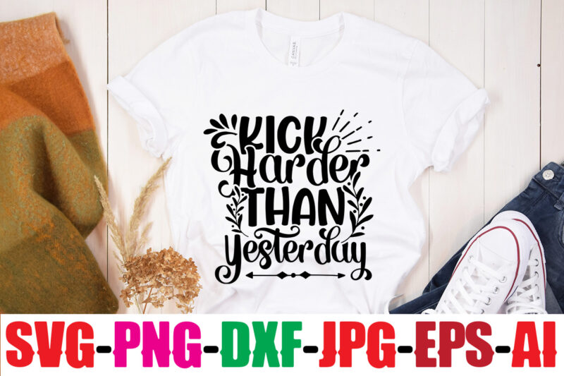 Kick Harder Than Yesterday T-shirt Design,Classy Until Kickoff T-shirt Design ,20 Designs,Soccer Tier Tray SVG Bundle, Tiered Tray Decor, Soccer Laser File, Soccer Glowforge SOCCER SVG Bundle, SOCCER Svg Cut