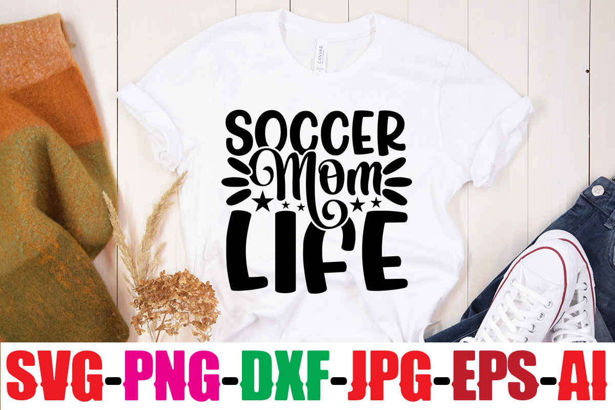 Soccer Mom Life T-shirt Design,Classy Until Kickoff T-shirt Design ,20 ...