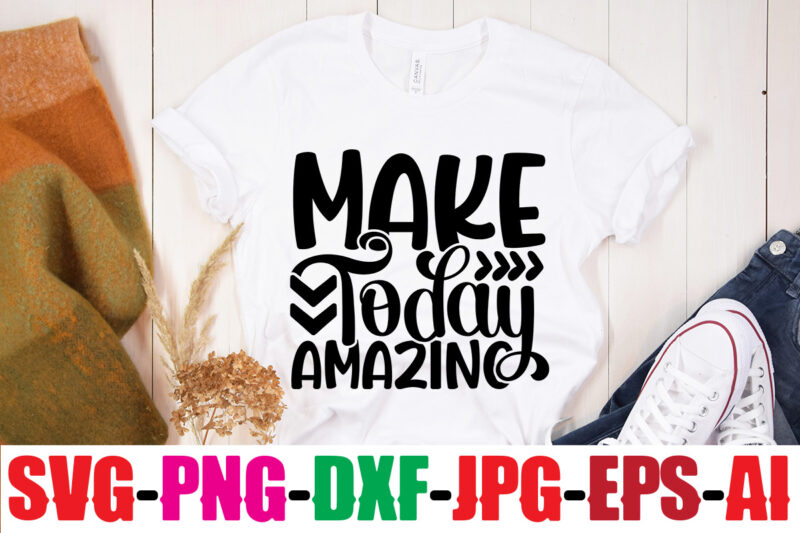 Make Today Amazing T-shirt Design,You Never Fail Until You Stop Trying T-shirt Design,Adventure Is The Best Way To Learn T-shirt Design,Hope-Motivational-SVG-bundle,Thanksgiving svg bundle, autumn svg bundle, svg designs, autumn svg,