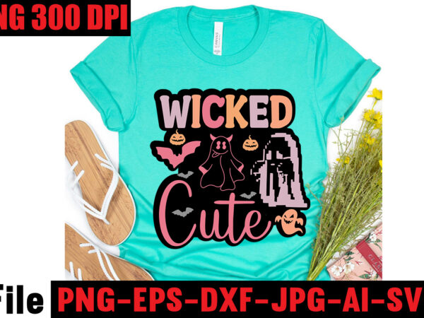 Wicked cute t-shirt design,basic witch t-shirt design,halloween svg bundle , 50 halloween t-shirt bundle , good witch t-shirt design , boo! t-shirt design ,boo! svg cut file , halloween t