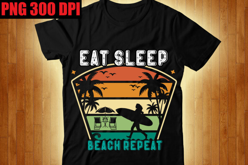 Eat Sleep Beach Repeat T-shirt Design,Beachin T-shirt Design,Beach Vibes T-shirt Design,Aloha! Tagline Goes Here T-shirt Design,Designs bundle, summer designs for dark material, summer, tropic, funny summer design svg eps, png