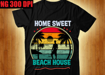Home Sweet Beach House T-shirt Design,Beachin T-shirt Design,Beach Vibes T-shirt Design,Aloha! Tagline Goes Here T-shirt Design,Designs bundle, summer designs for dark material, summer, tropic, funny summer design svg eps, png