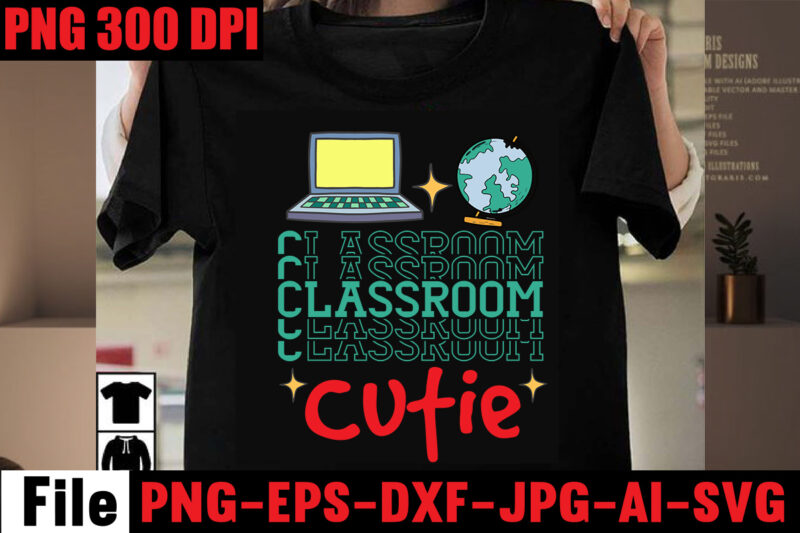 Classroom Cutie T-shirt Design,Best Teacher Ever T-shirt Design,Back to School Svg Bundle,SVGs,quotes-and-sayings,food-drink,print-cut,mini-bundles,on-sale Girl First Day of School Shirt, Pre-K Svg, Kindergarten, 1st, 2 Grade Shirt Svg File for Cricut &